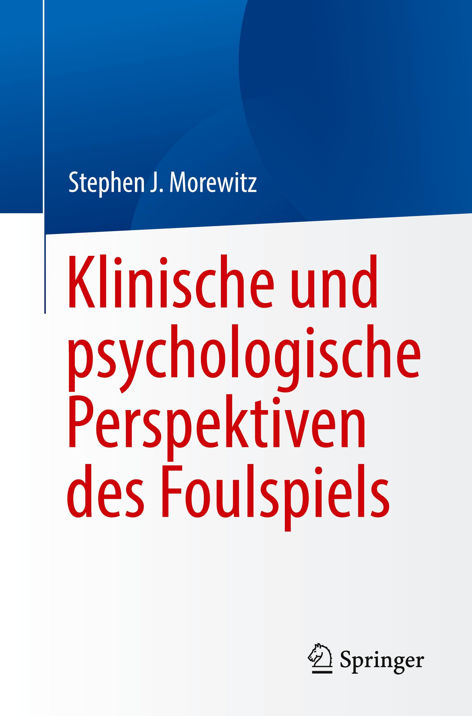 Klinische und psychologische Perspektiven der Feststellung von Fremdverschulden