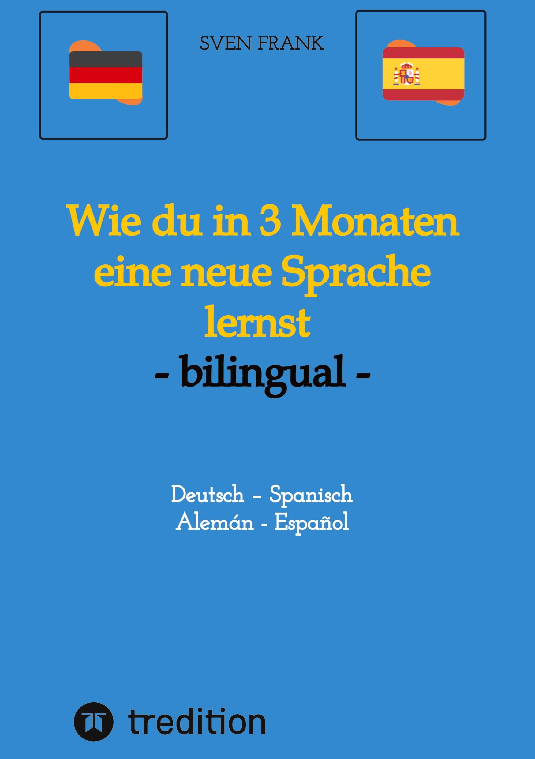 Wie du in 3 Monaten eine neue Sprache lernst - bilingual