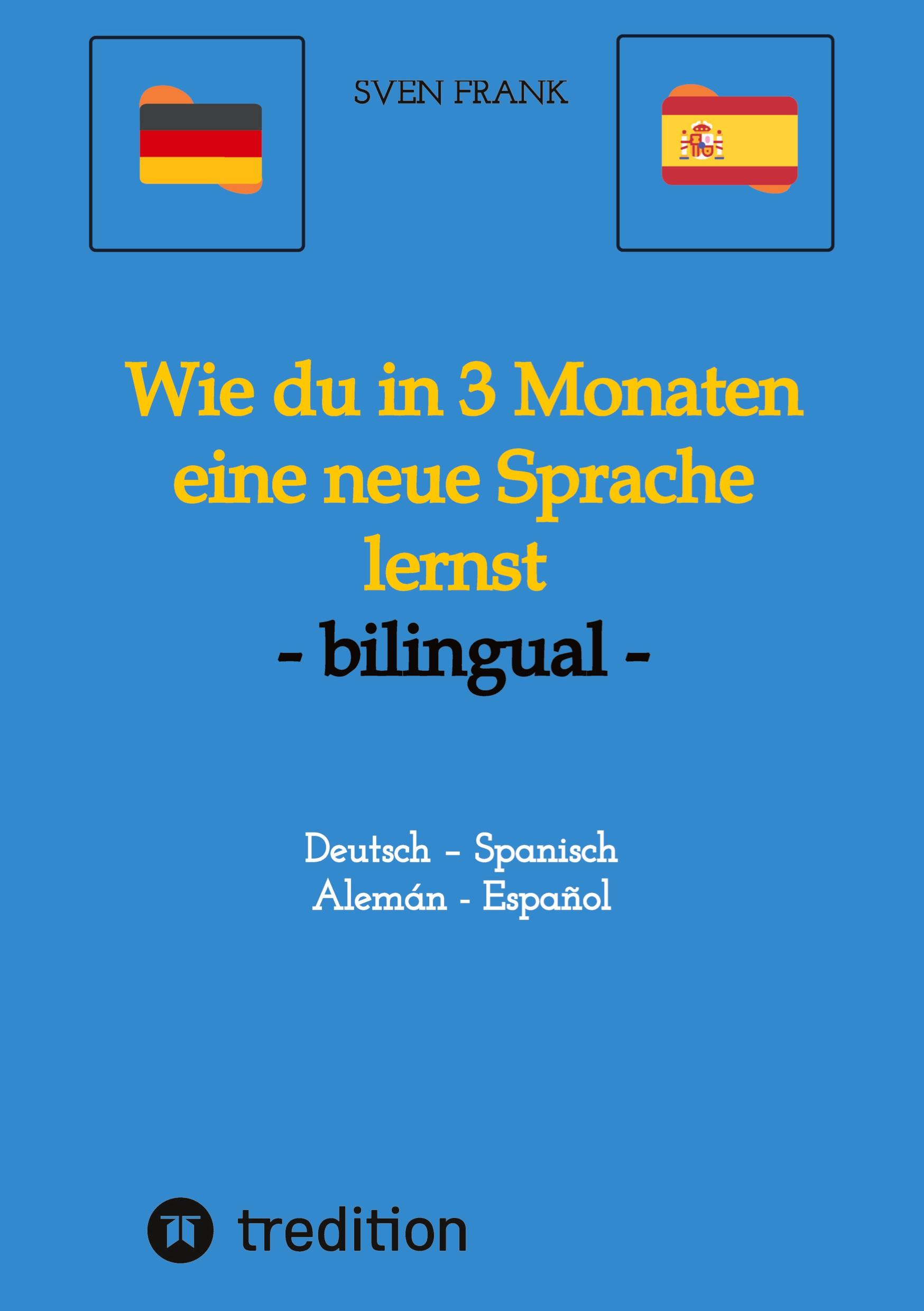 Wie du in 3 Monaten eine neue Sprache lernst - bilingual