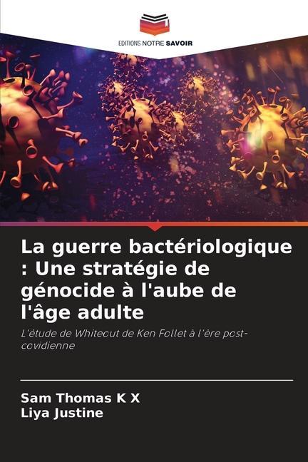 La guerre bactériologique : Une stratégie de génocide à l'aube de l'âge adulte