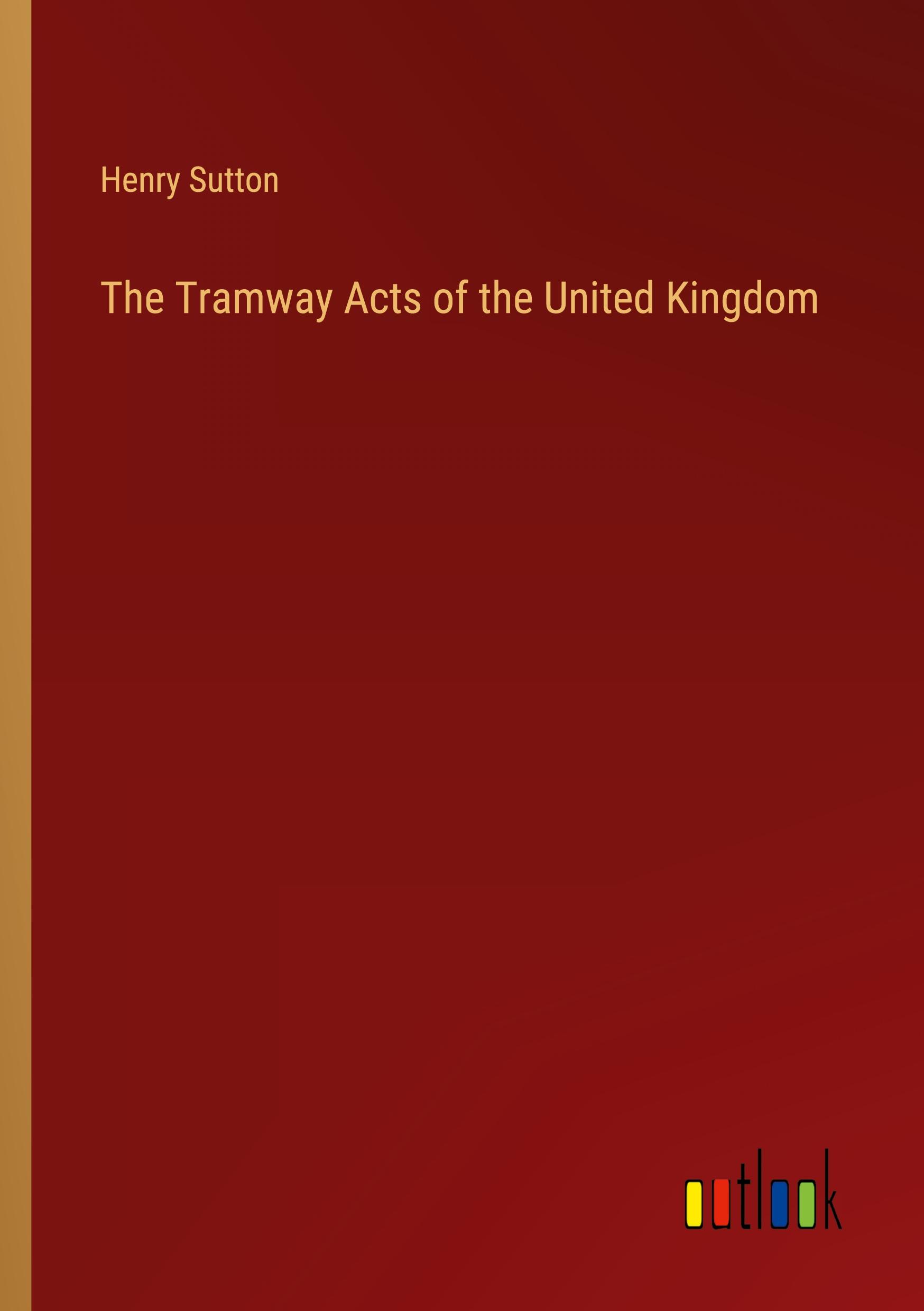 The Tramway Acts of the United Kingdom