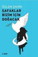 Safaklar Bizim Icin Dogacak