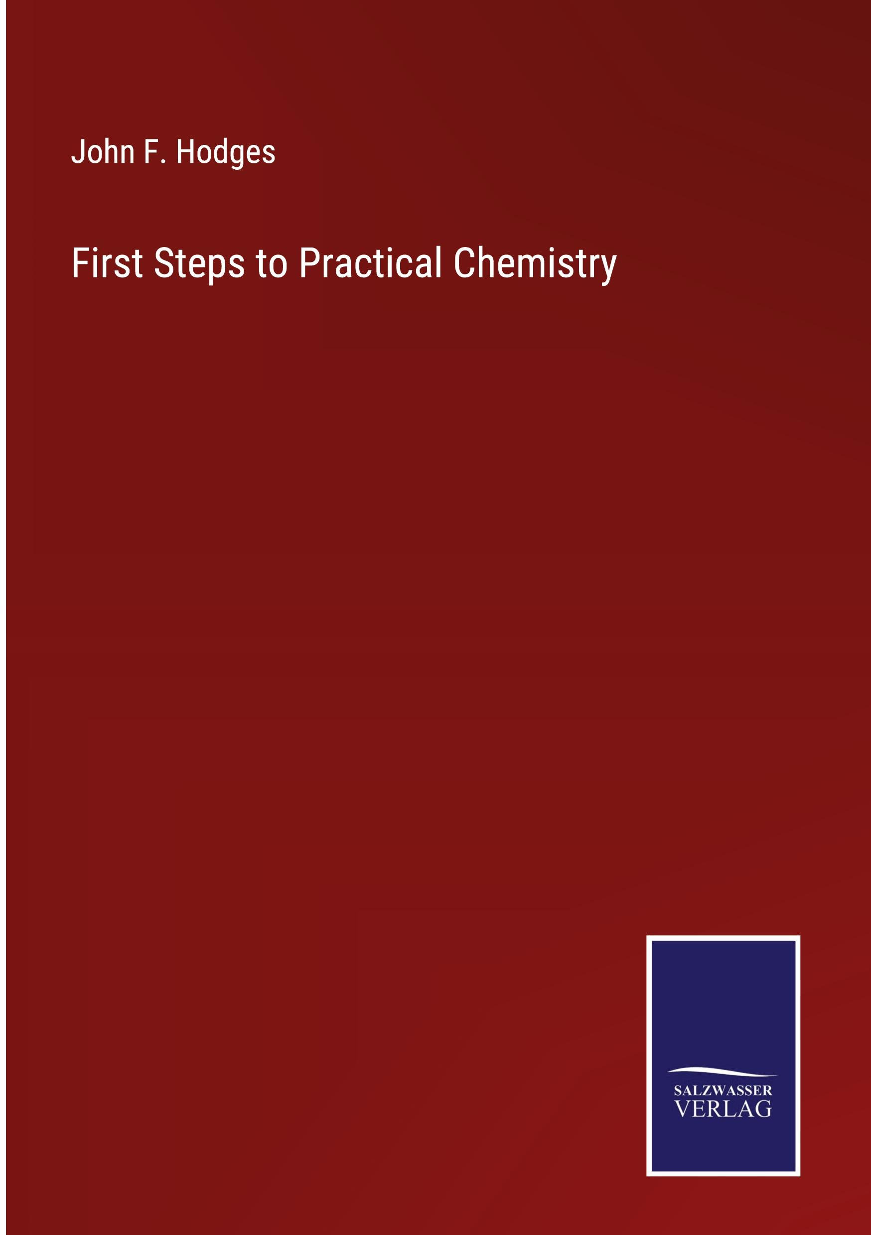 First Steps to Practical Chemistry