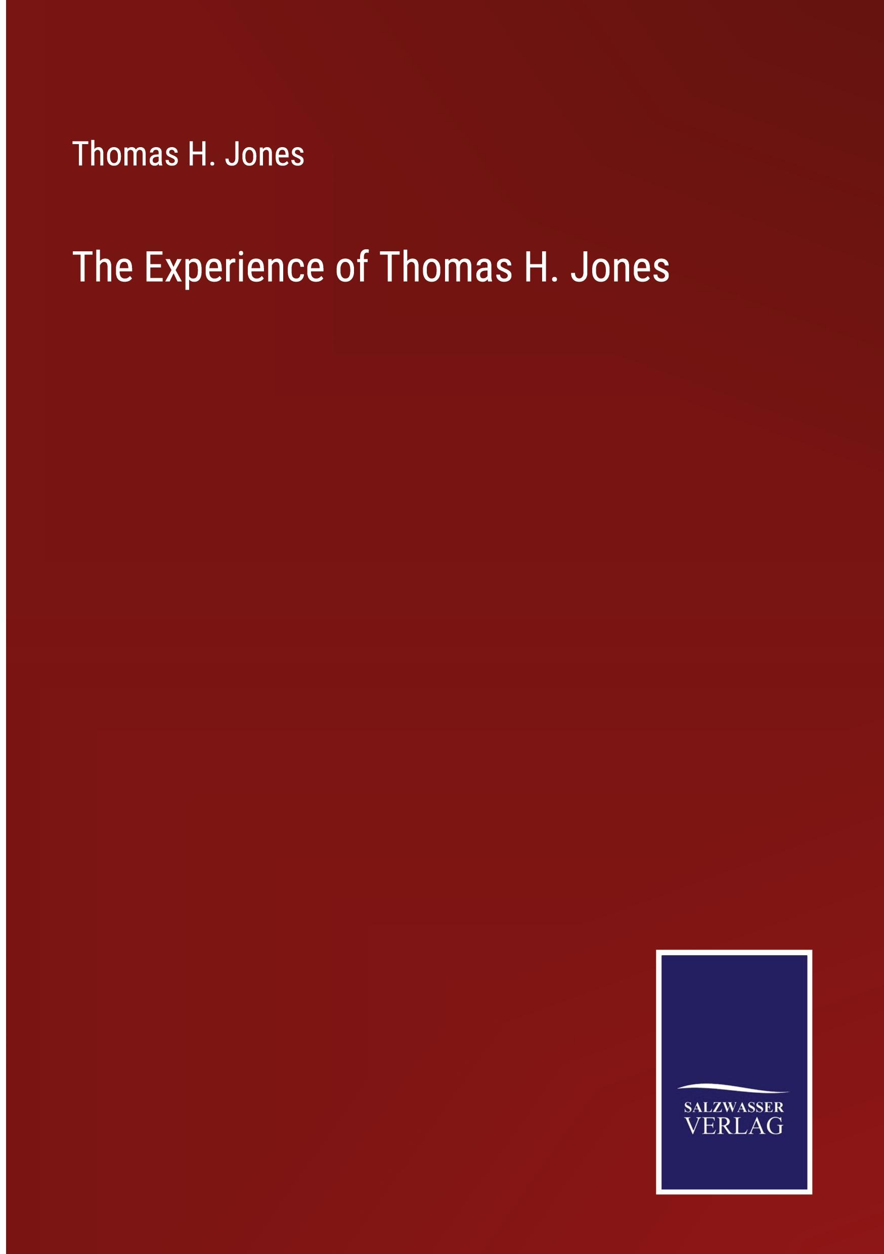 The Experience of Thomas H. Jones