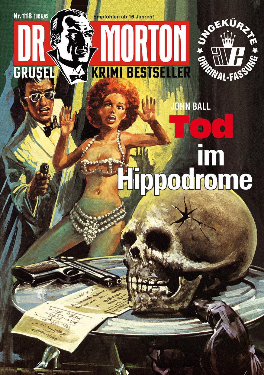 Dr. Morton 118: Tod im Hippodrome