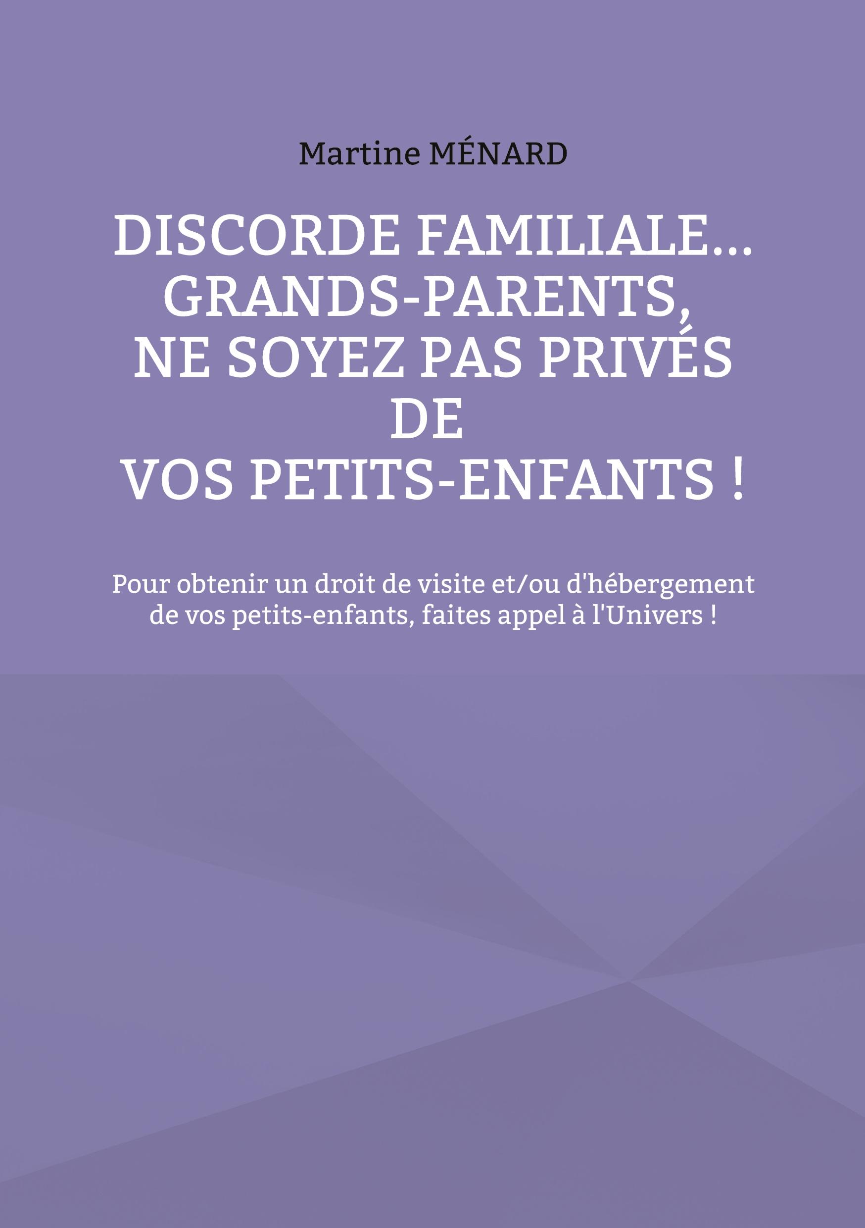 Discorde familiale... grands-parents, ne soyez pas privés de vos petits-enfants !