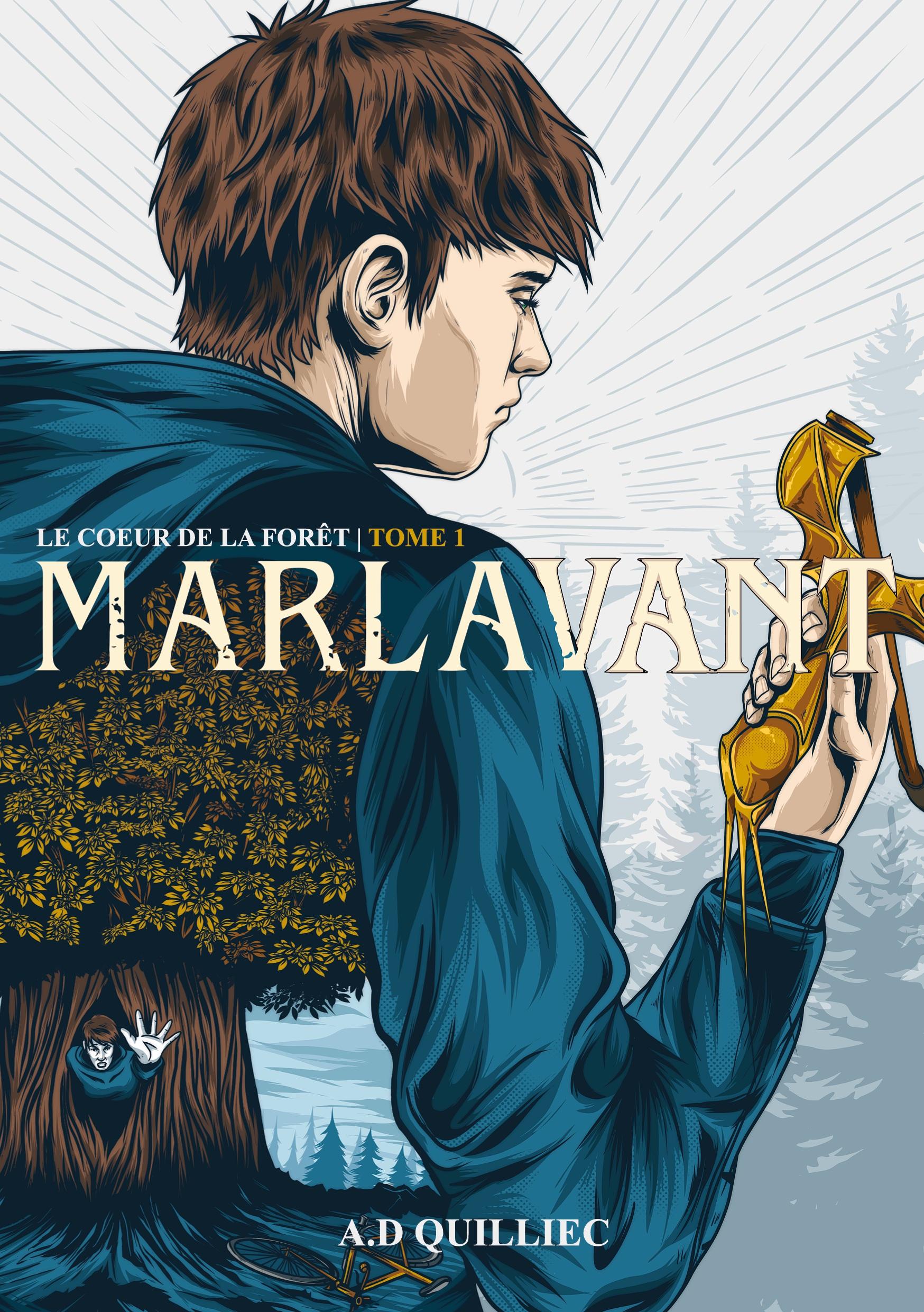 Marlavant Le coeur de la forêt Tome 1