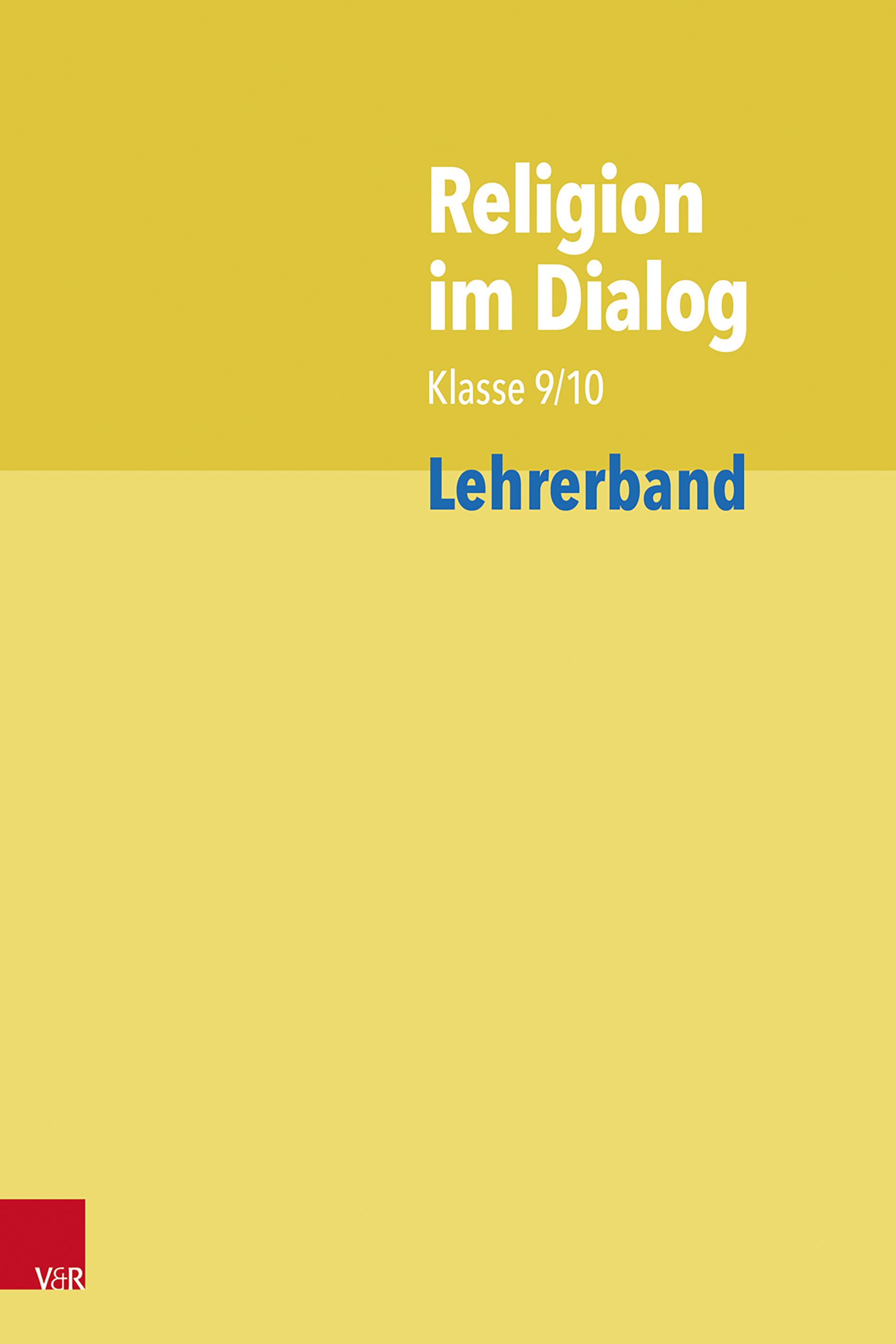 Religion im Dialog Klasse 9/10. Lehrerband