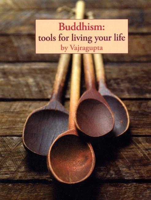 Buddhism: Tools for Living Your Life