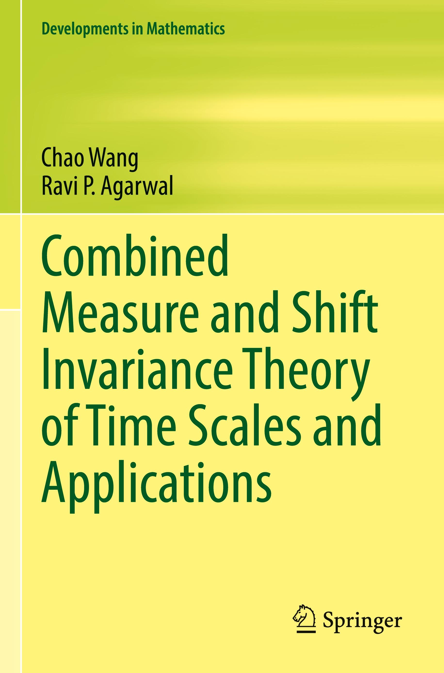 Combined Measure and Shift Invariance Theory of Time Scales and Applications