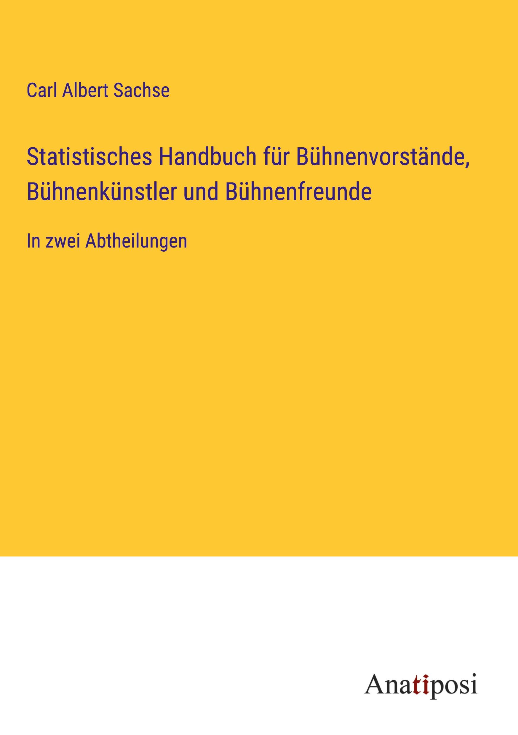 Statistisches Handbuch für Bühnenvorstände, Bühnenkünstler und Bühnenfreunde