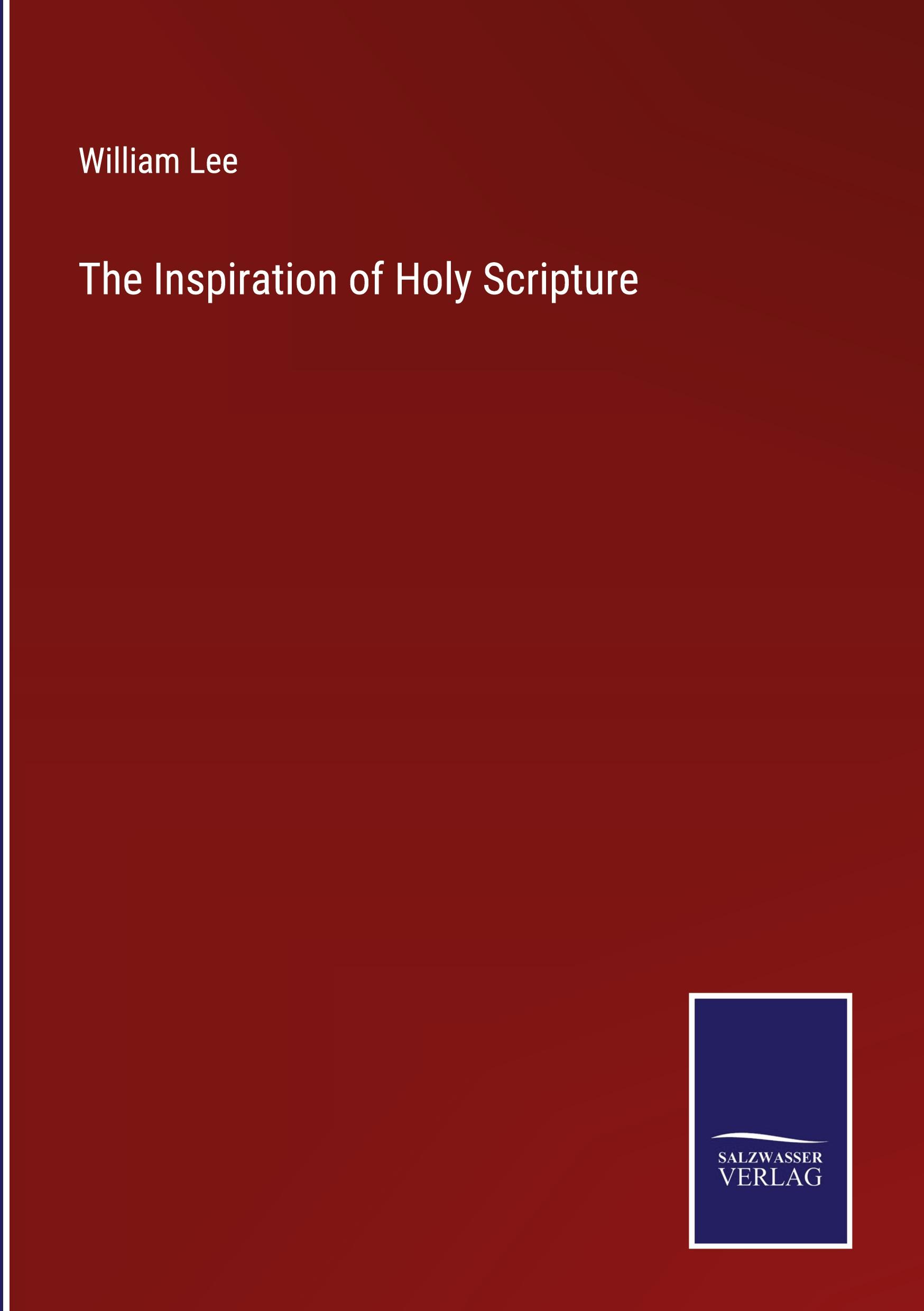 The Inspiration of Holy Scripture