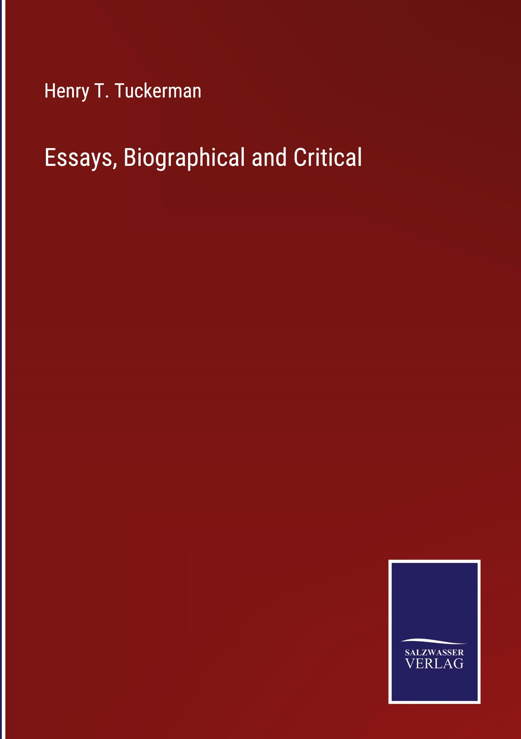 Essays, Biographical and Critical