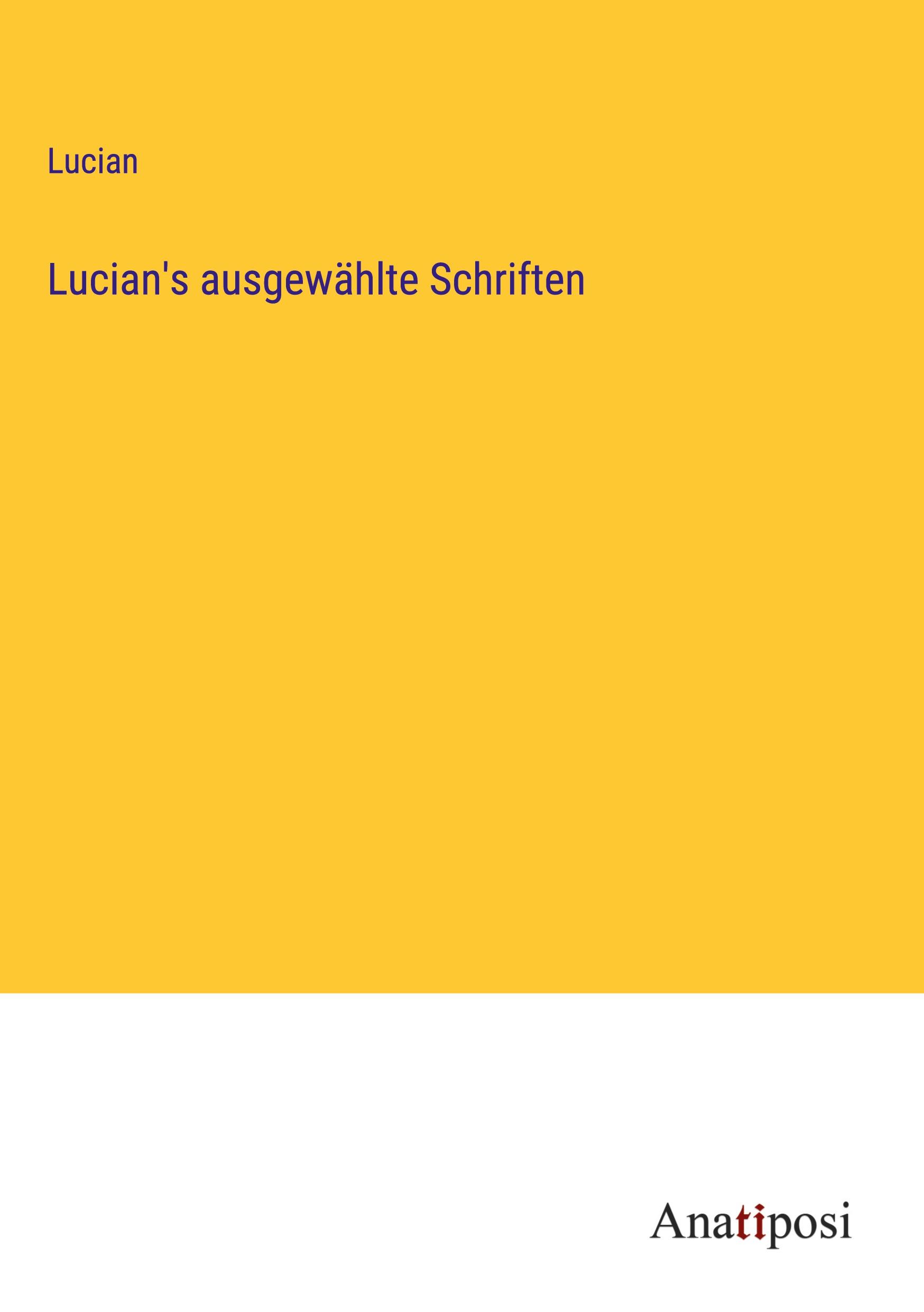 Lucian's ausgewählte Schriften