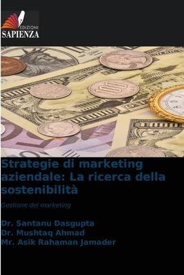 Strategie di marketing aziendale: La ricerca della sostenibilità