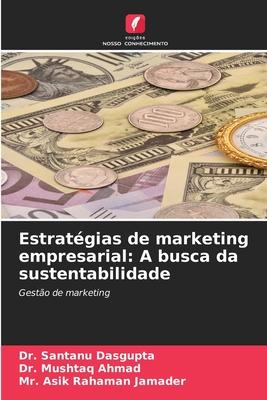 Estratégias de marketing empresarial: A busca da sustentabilidade