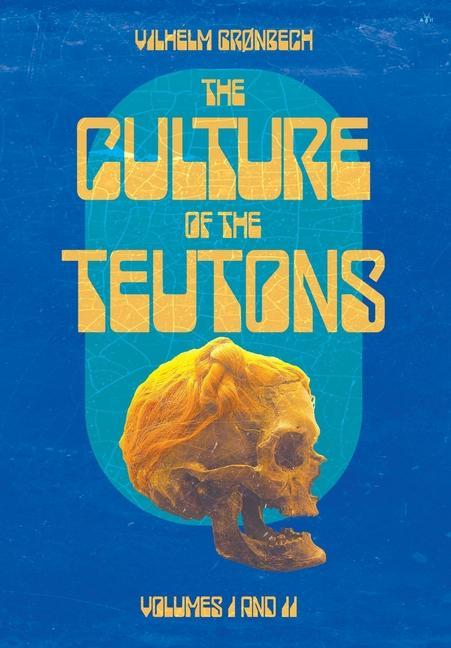 The Culture of the Teutons