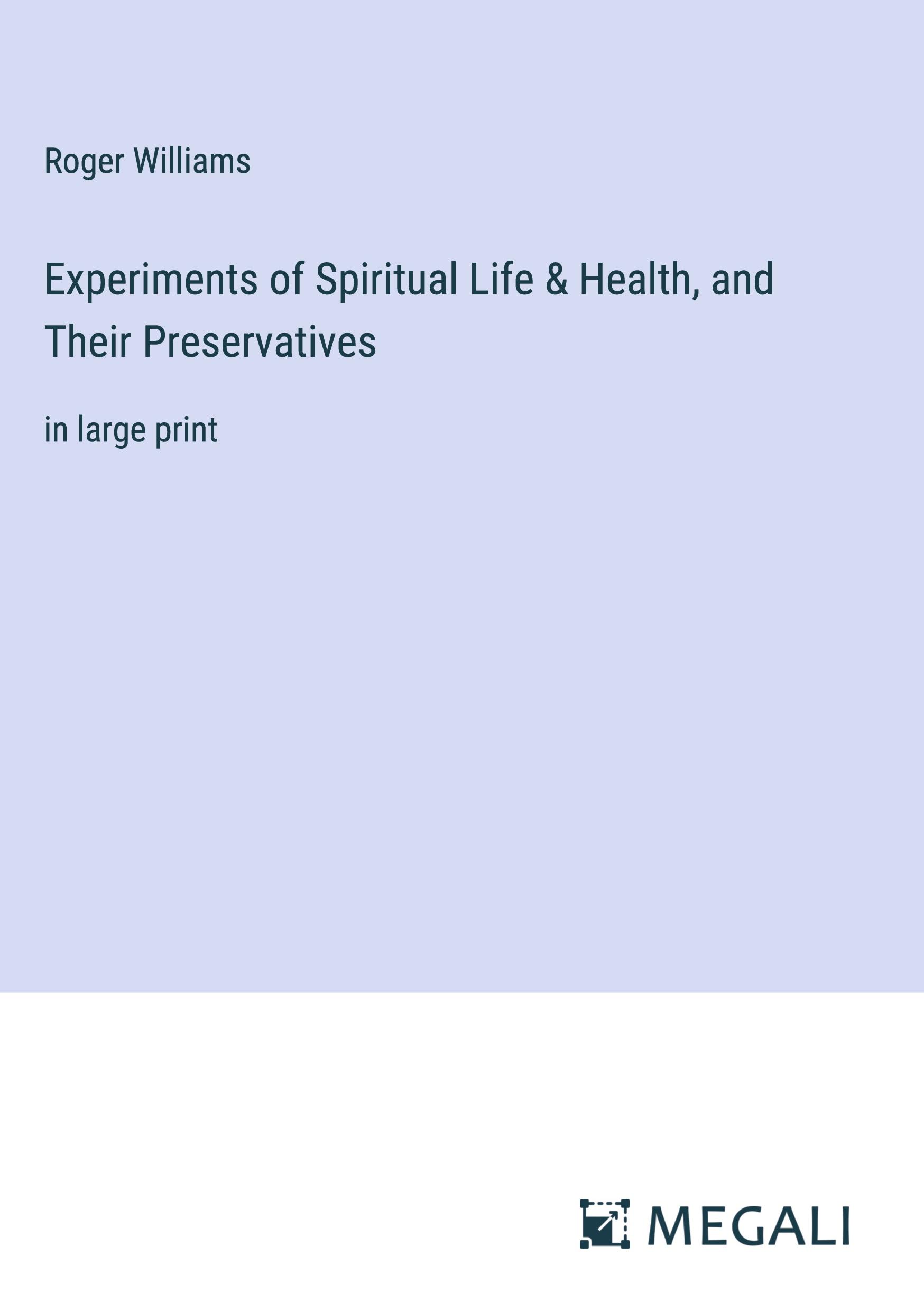 Experiments of Spiritual Life & Health, and Their Preservatives