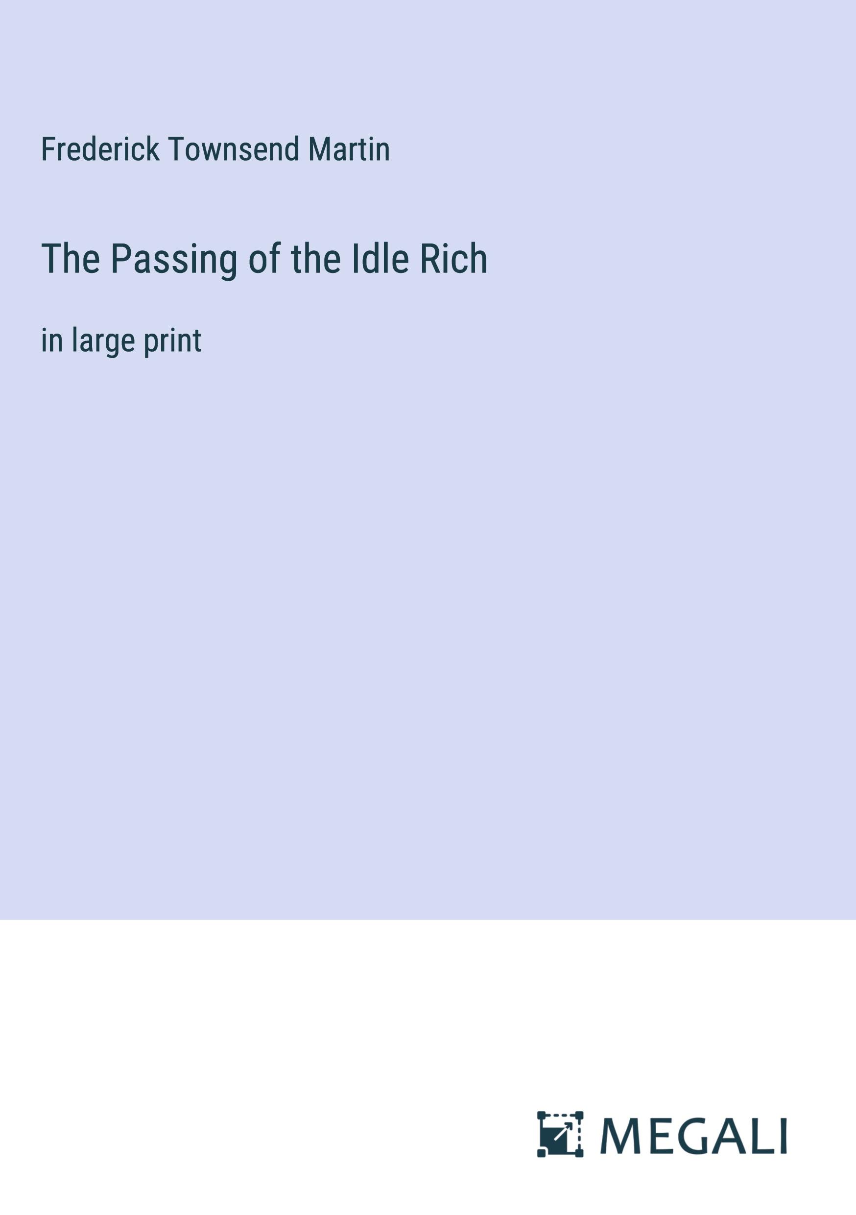 The Passing of the Idle Rich