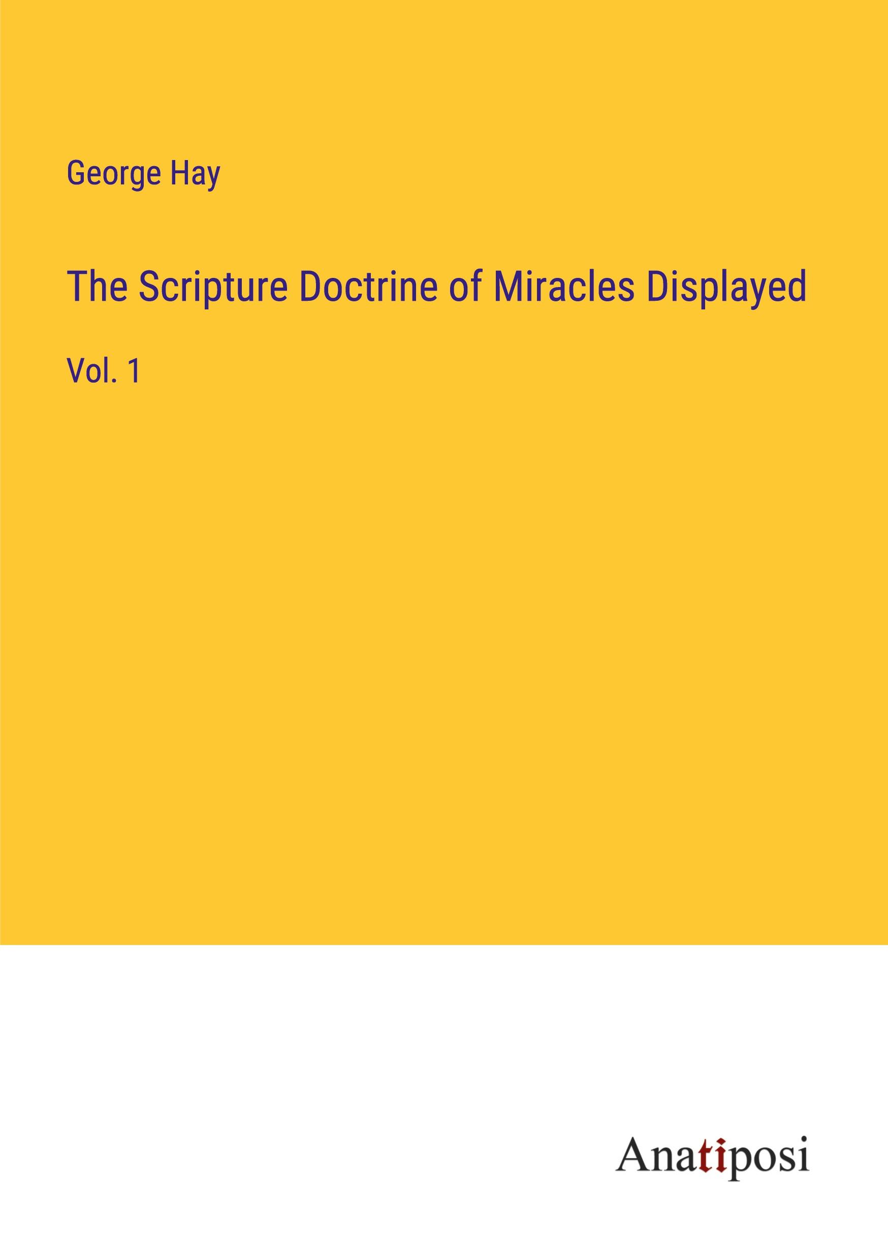 The Scripture Doctrine of Miracles Displayed