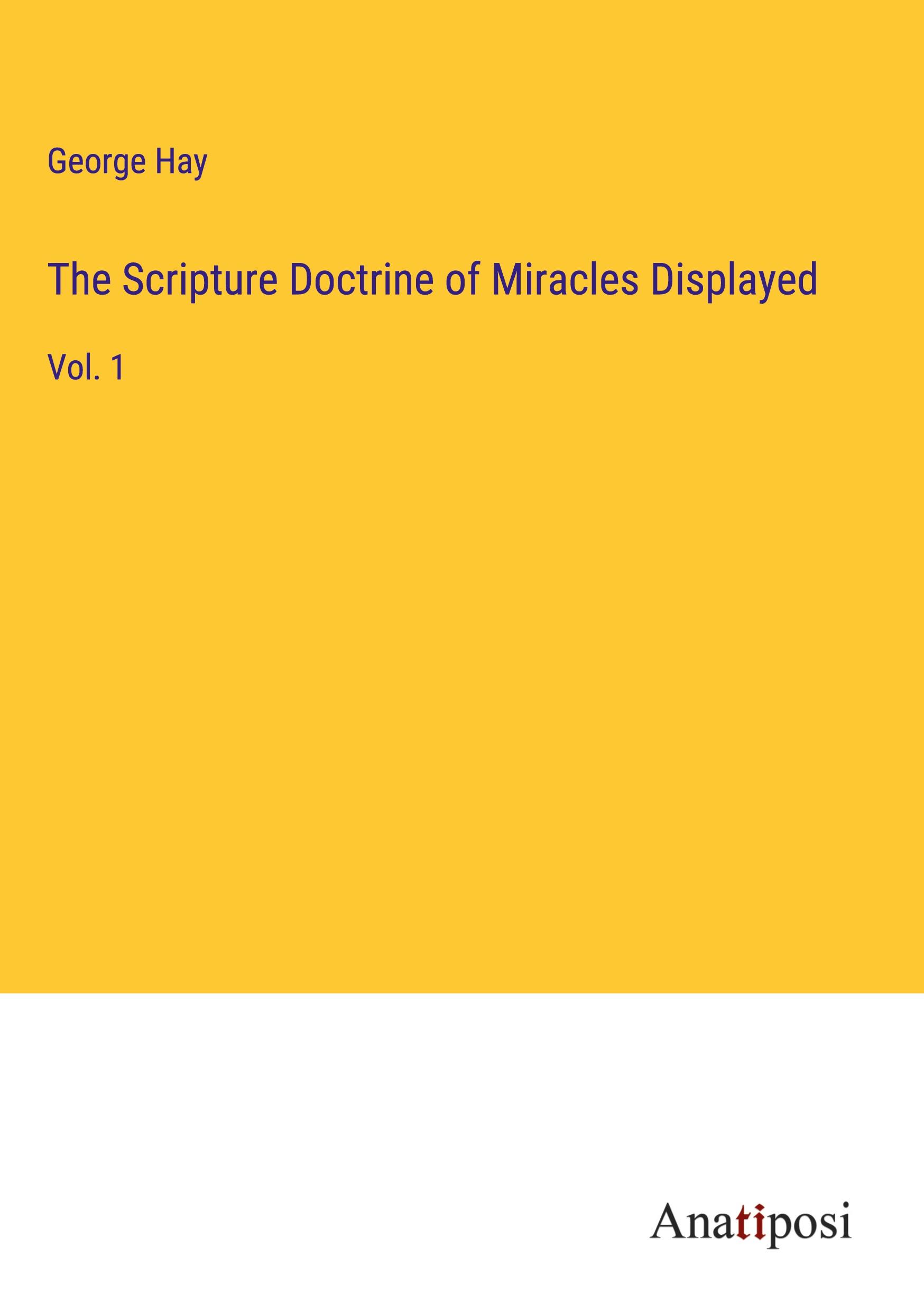 The Scripture Doctrine of Miracles Displayed