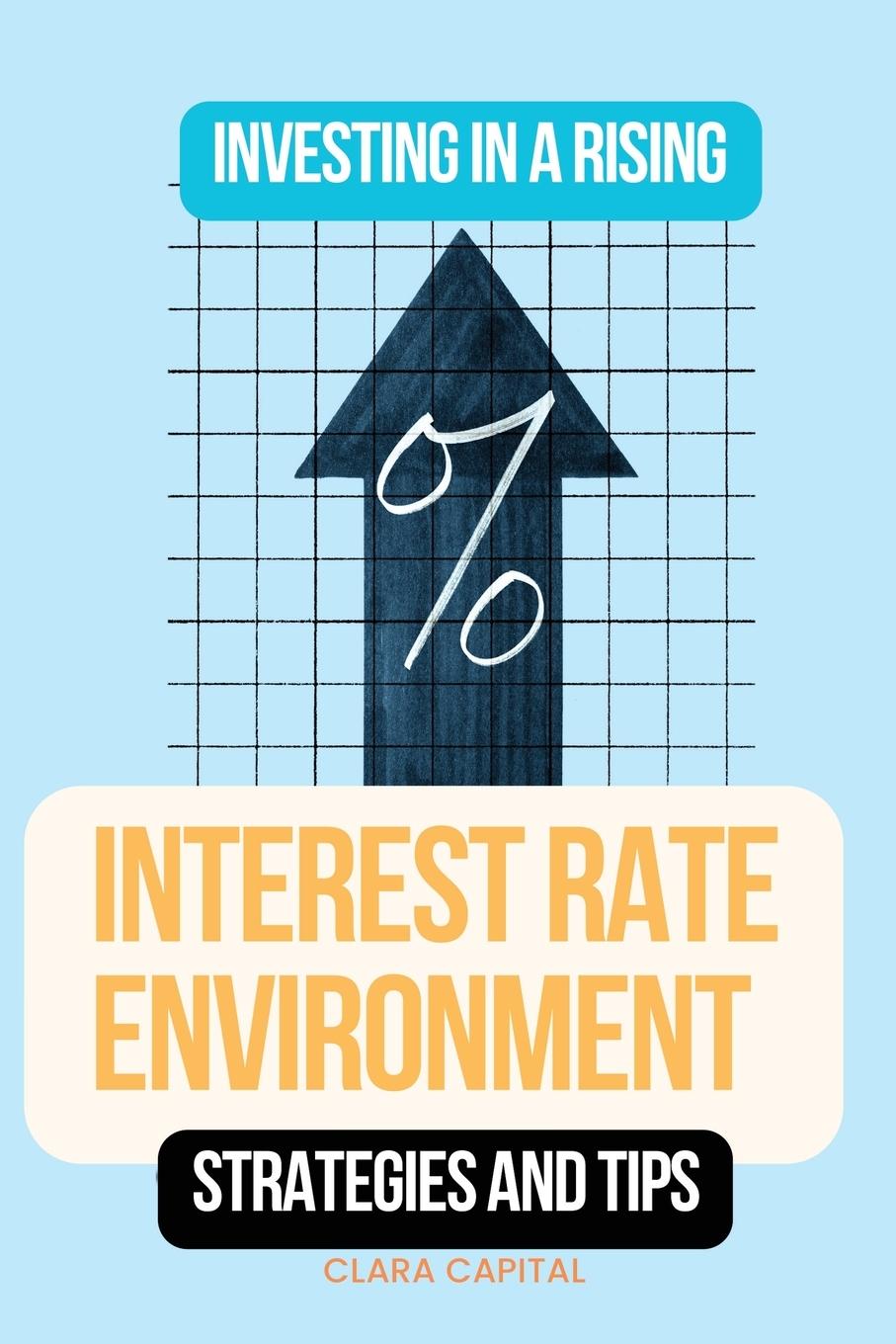 Investing in a Rising Interest Rate Environment