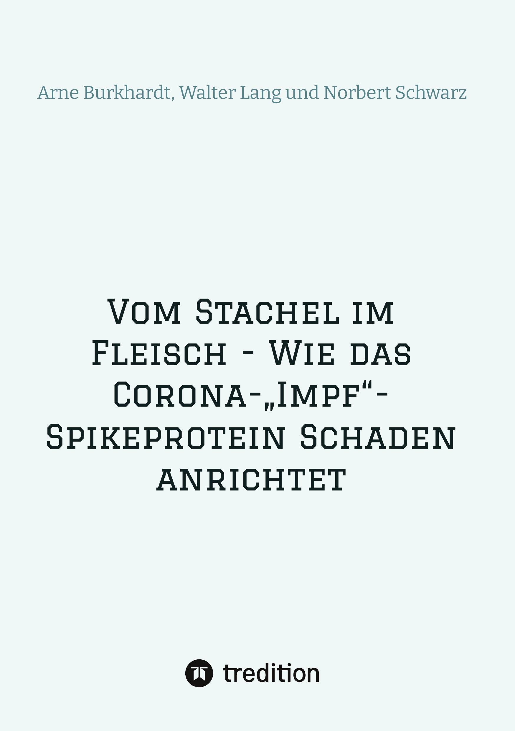 Vom Stachel im Fleisch - Wie das Corona-¿Impf¿-Spikeprotein Schaden anrichtet