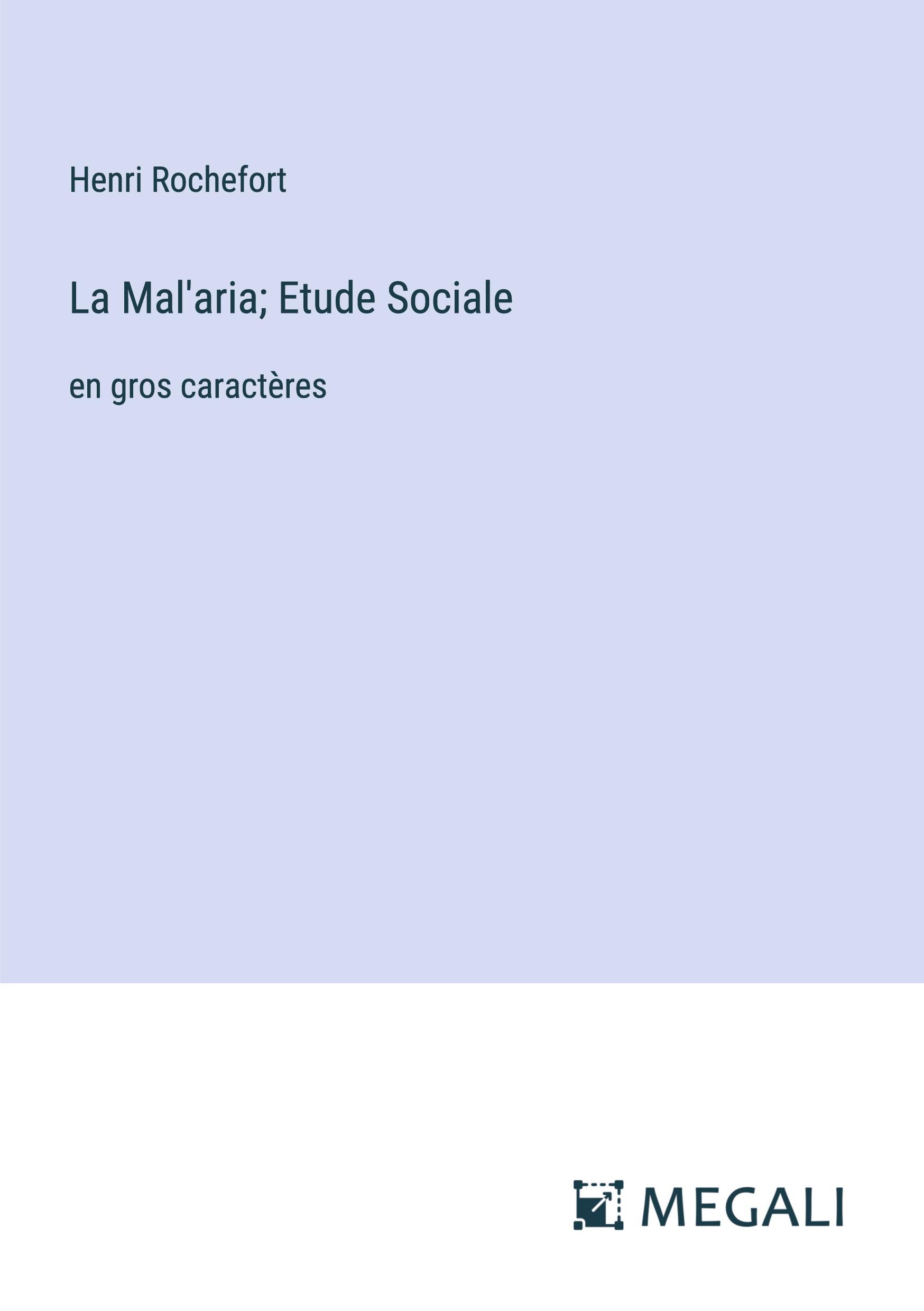 La Mal'aria; Etude Sociale