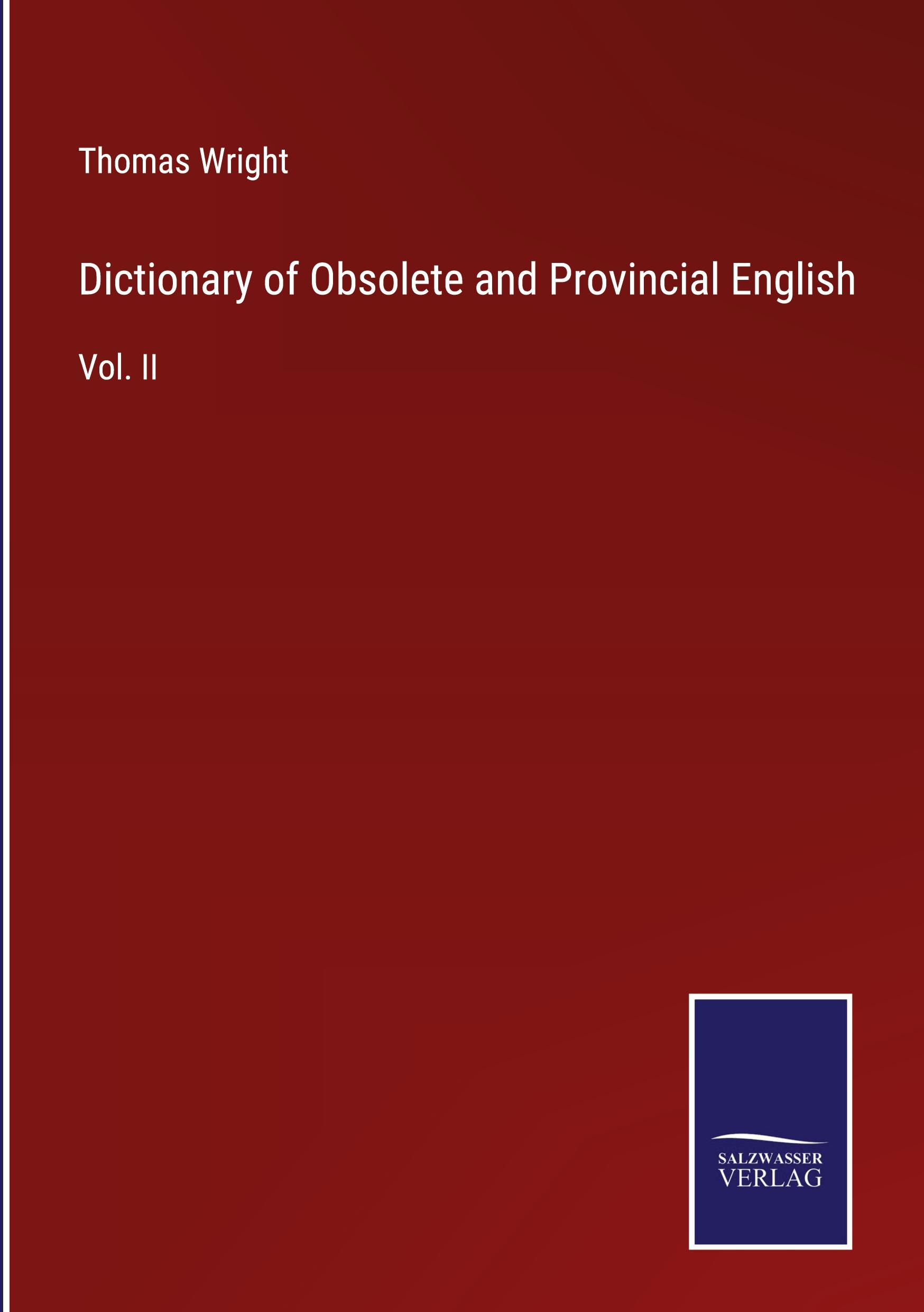 Dictionary of Obsolete and Provincial English