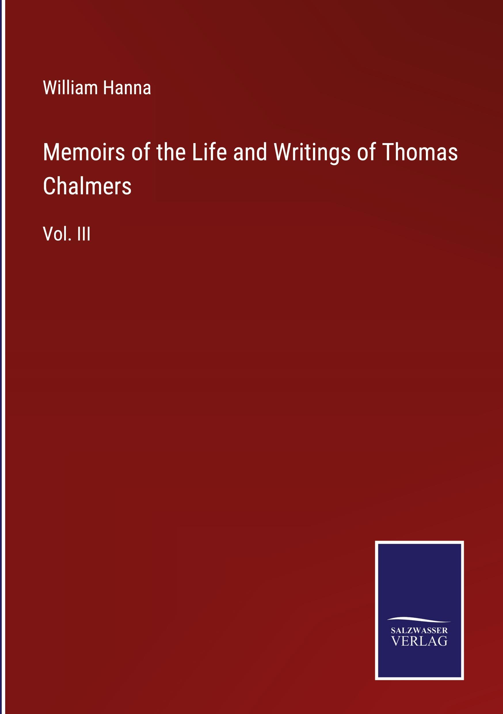 Memoirs of the Life and Writings of Thomas Chalmers