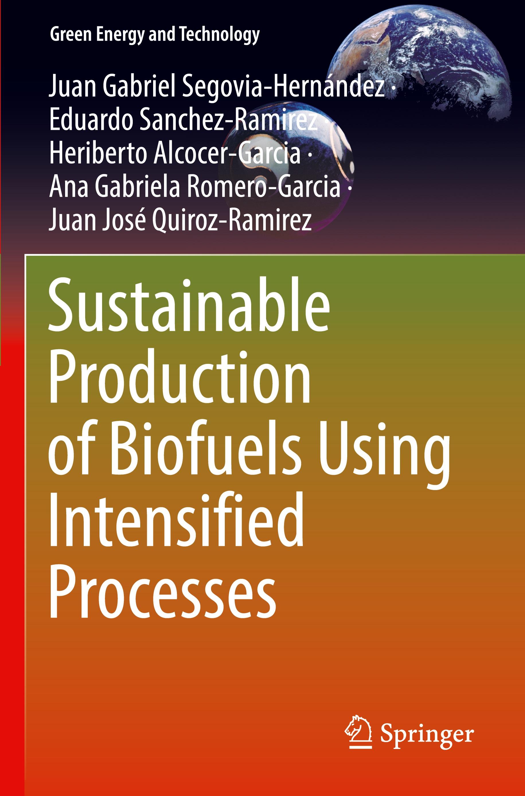 Sustainable Production of Biofuels Using Intensified Processes