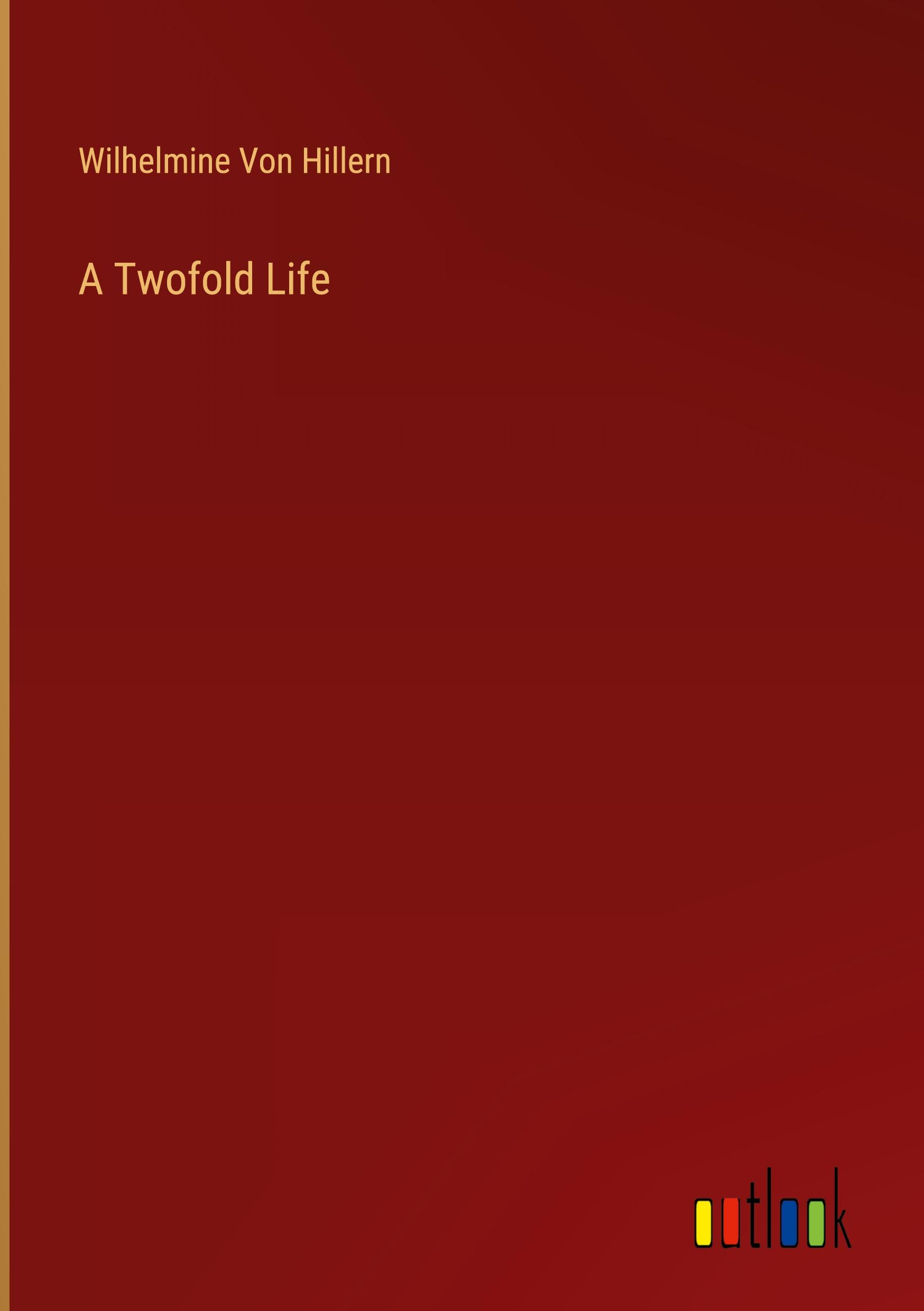 A Twofold Life