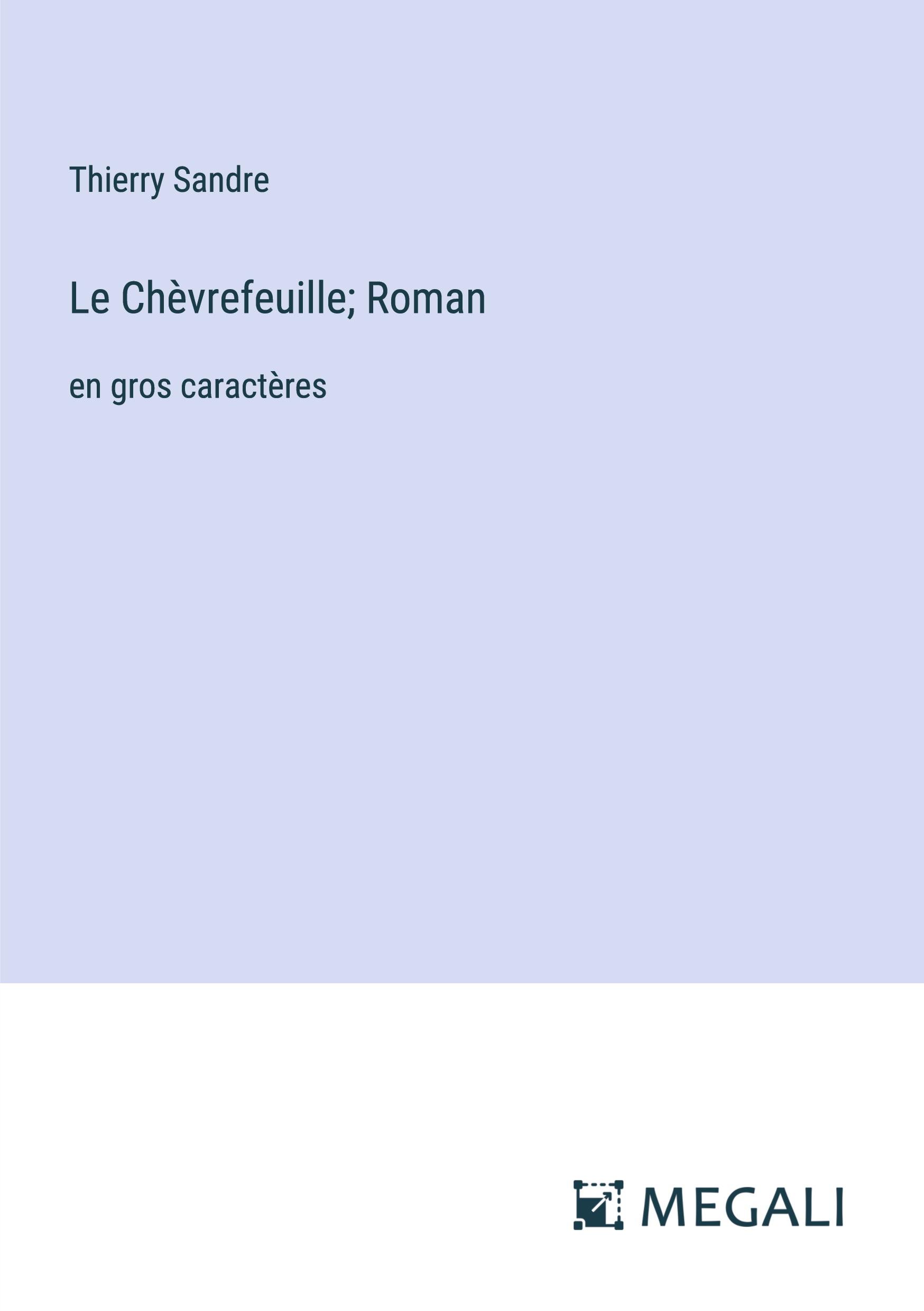 Le Chèvrefeuille; Roman