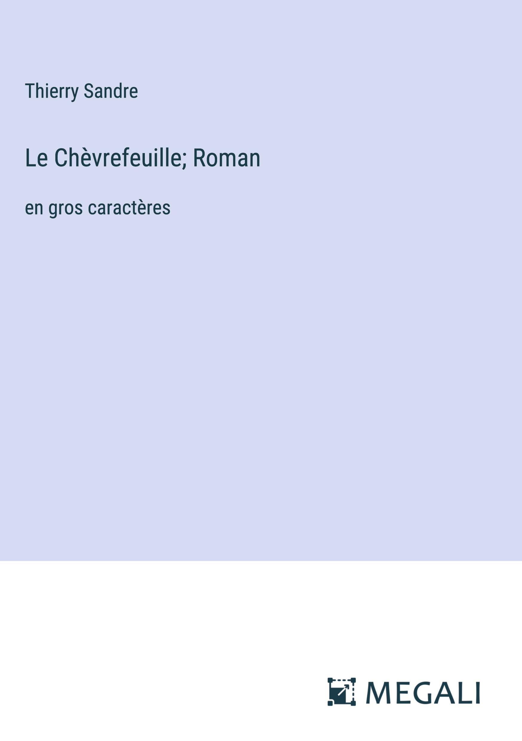 Le Chèvrefeuille; Roman