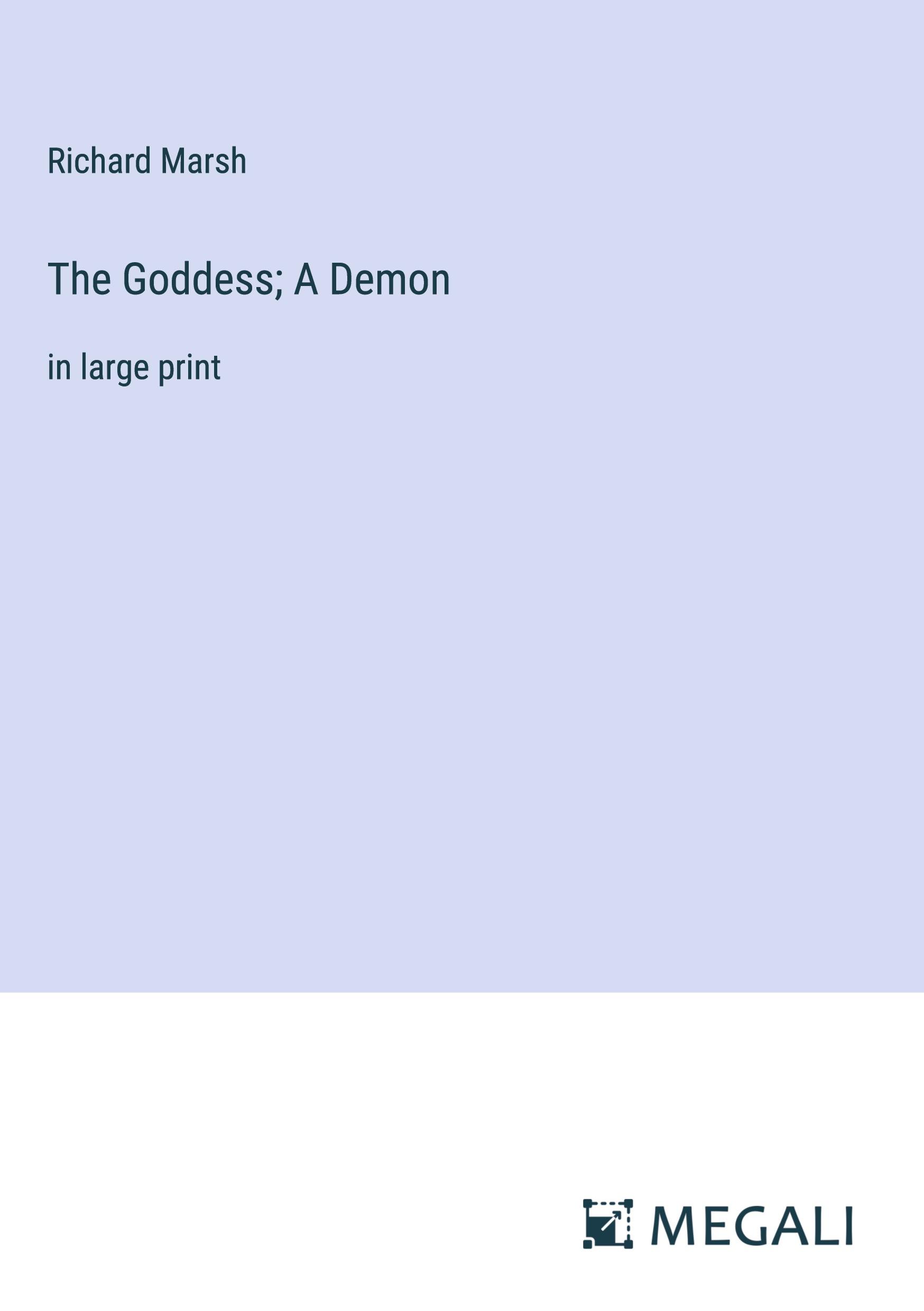 The Goddess; A Demon