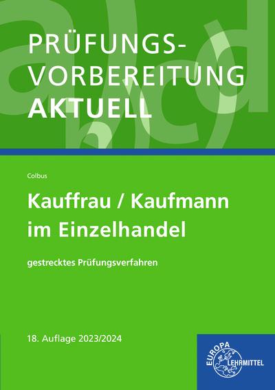 Prüfungsvorbereitung aktuell - Kauffrau/Kaufmann im Einzelhandel