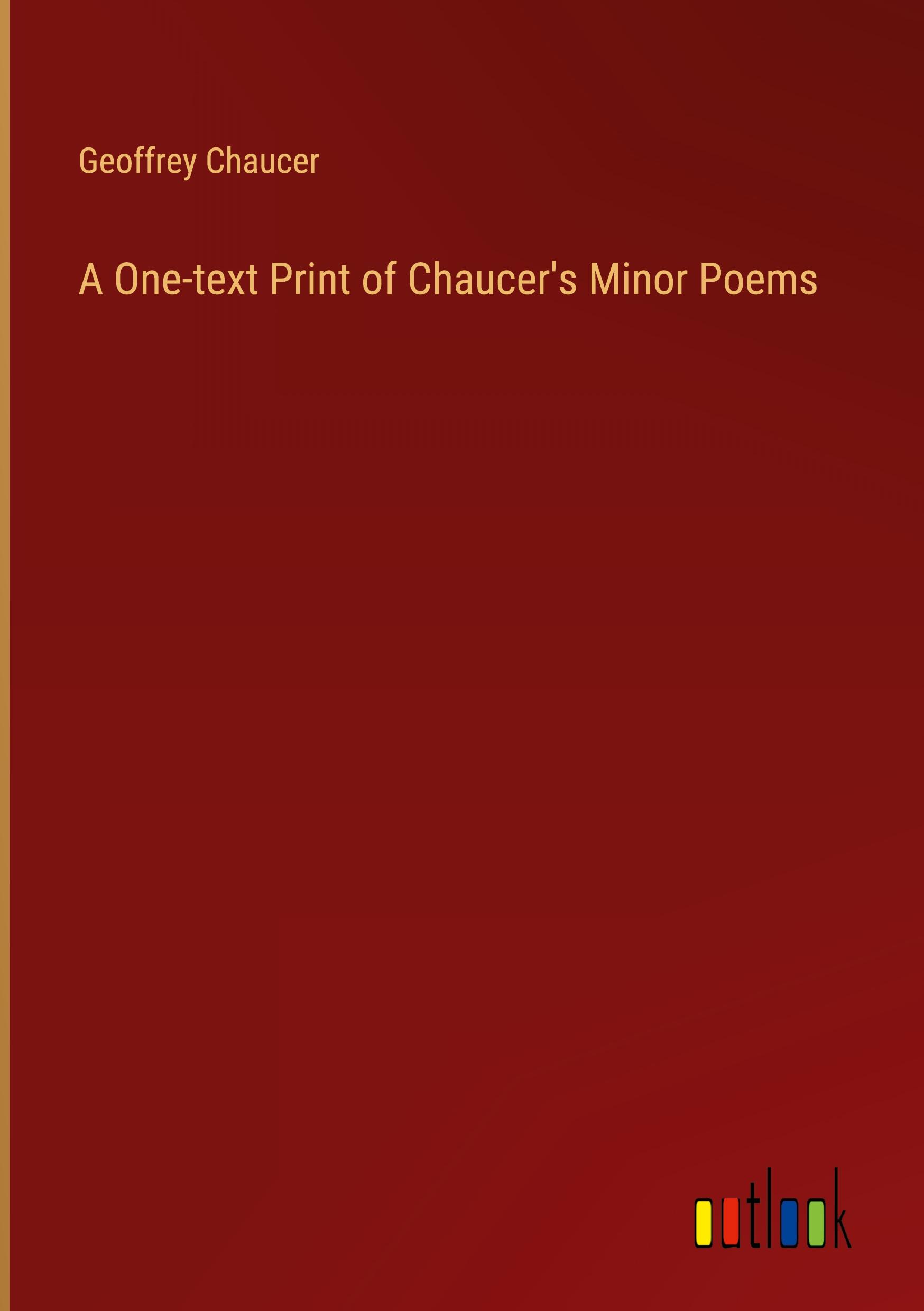 A One-text Print of Chaucer's Minor Poems