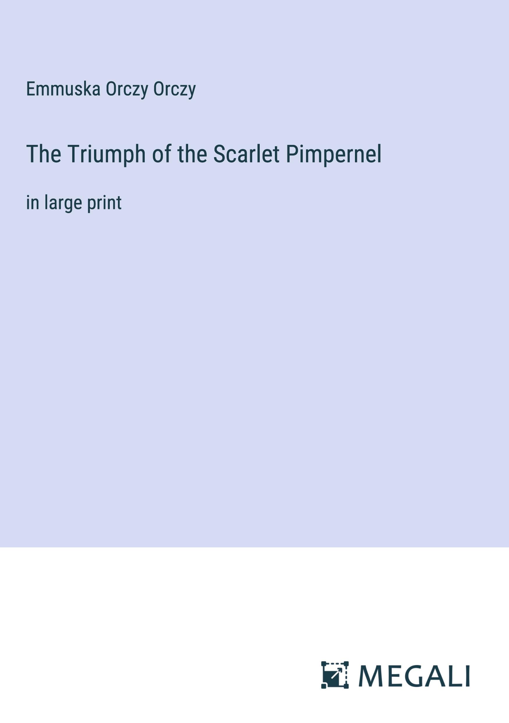 The Triumph of the Scarlet Pimpernel