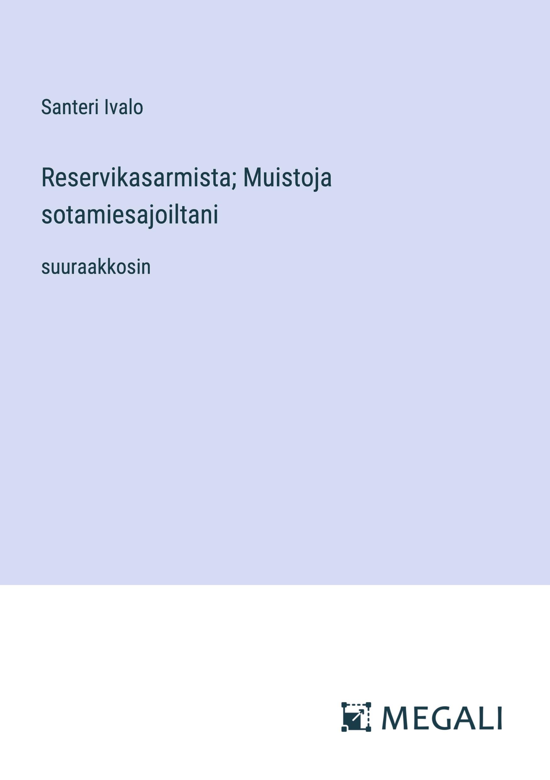 Reservikasarmista; Muistoja sotamiesajoiltani