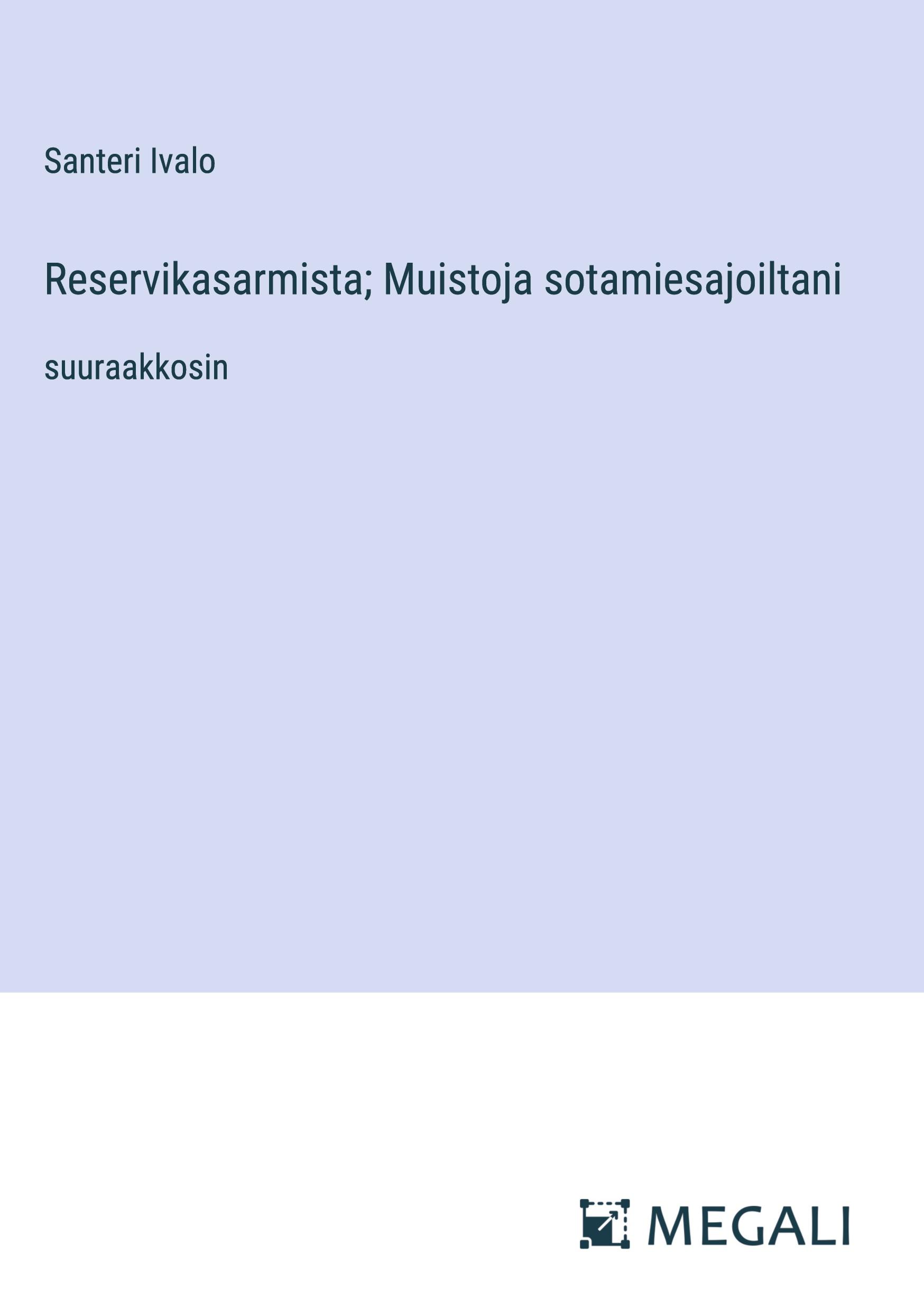 Reservikasarmista; Muistoja sotamiesajoiltani