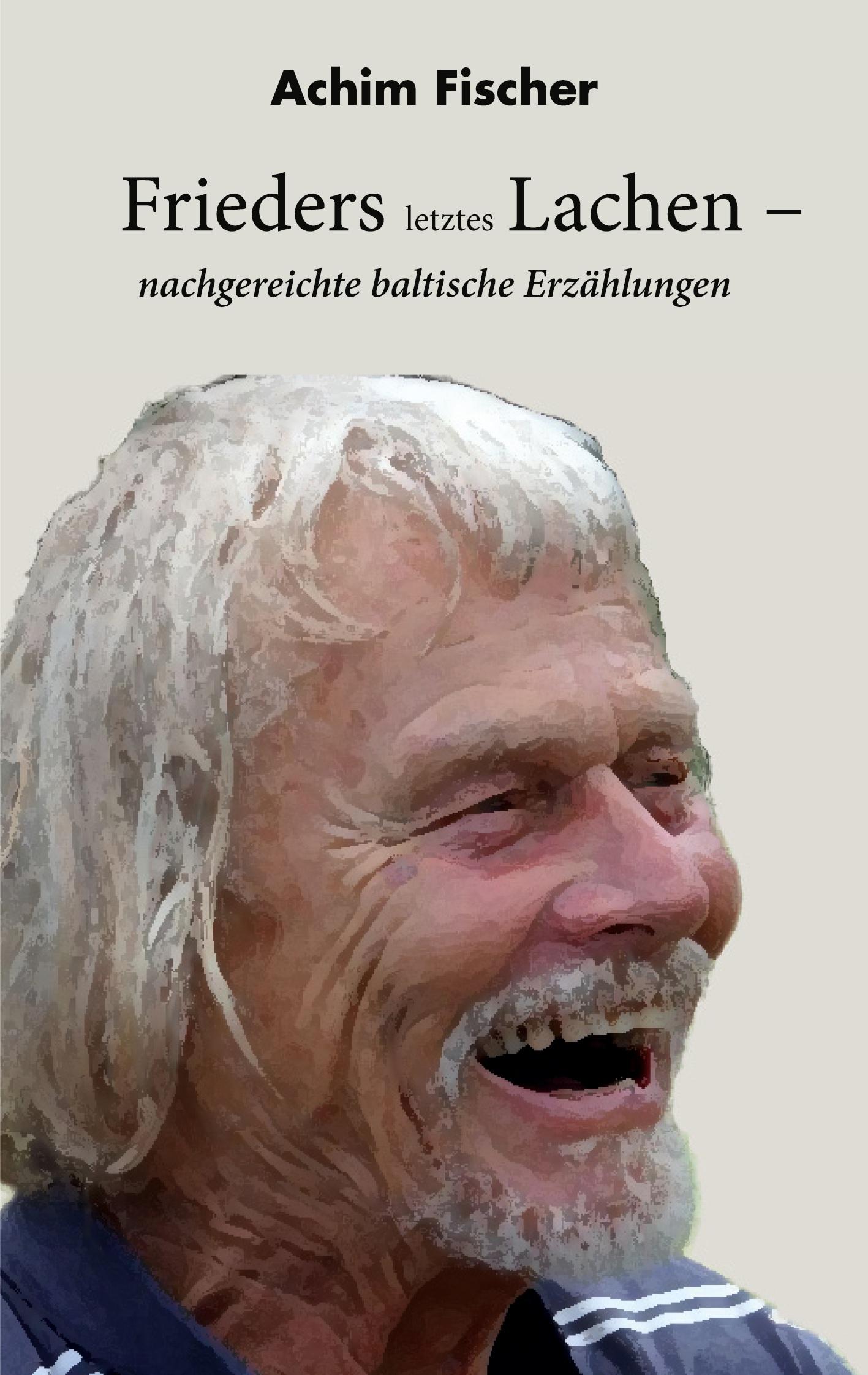 Frieders letztes Lachen