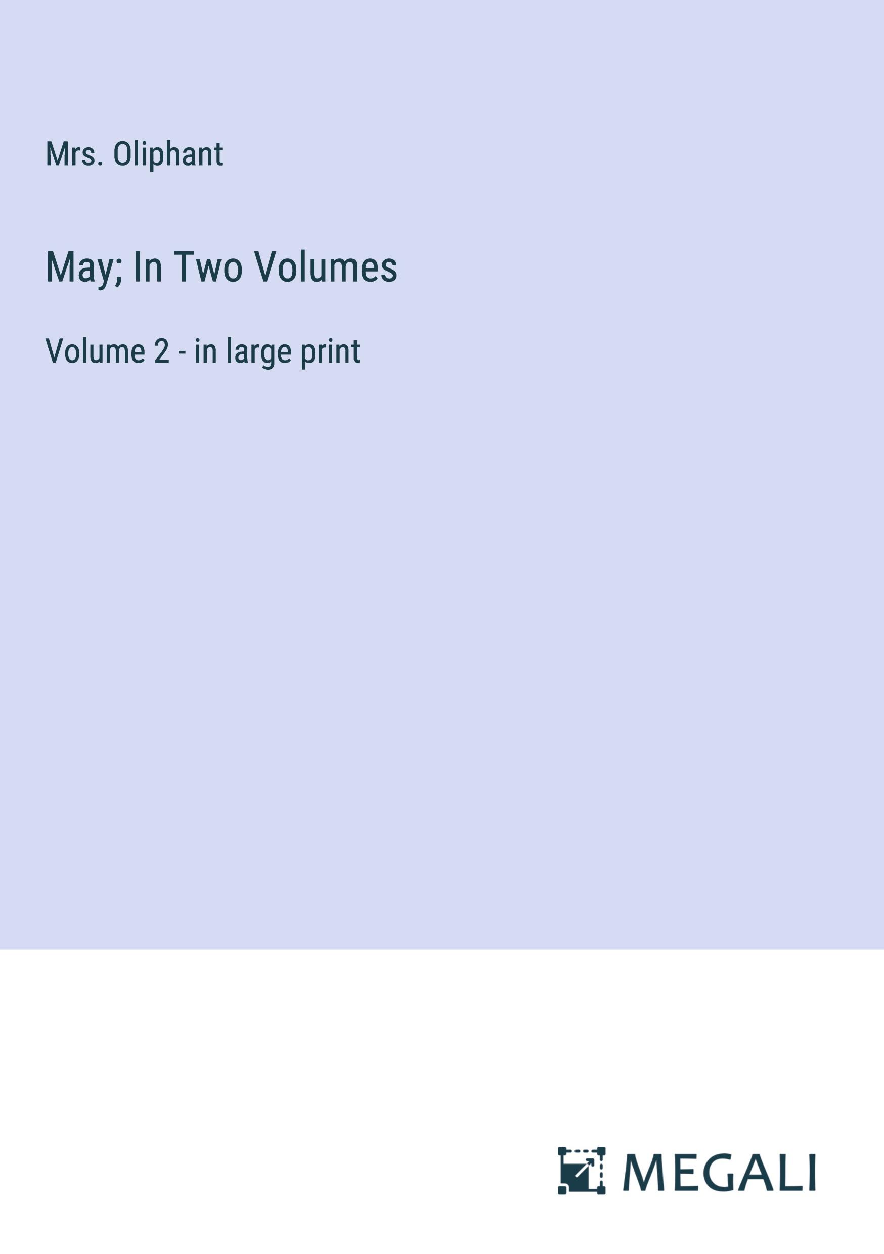 May; In Two Volumes