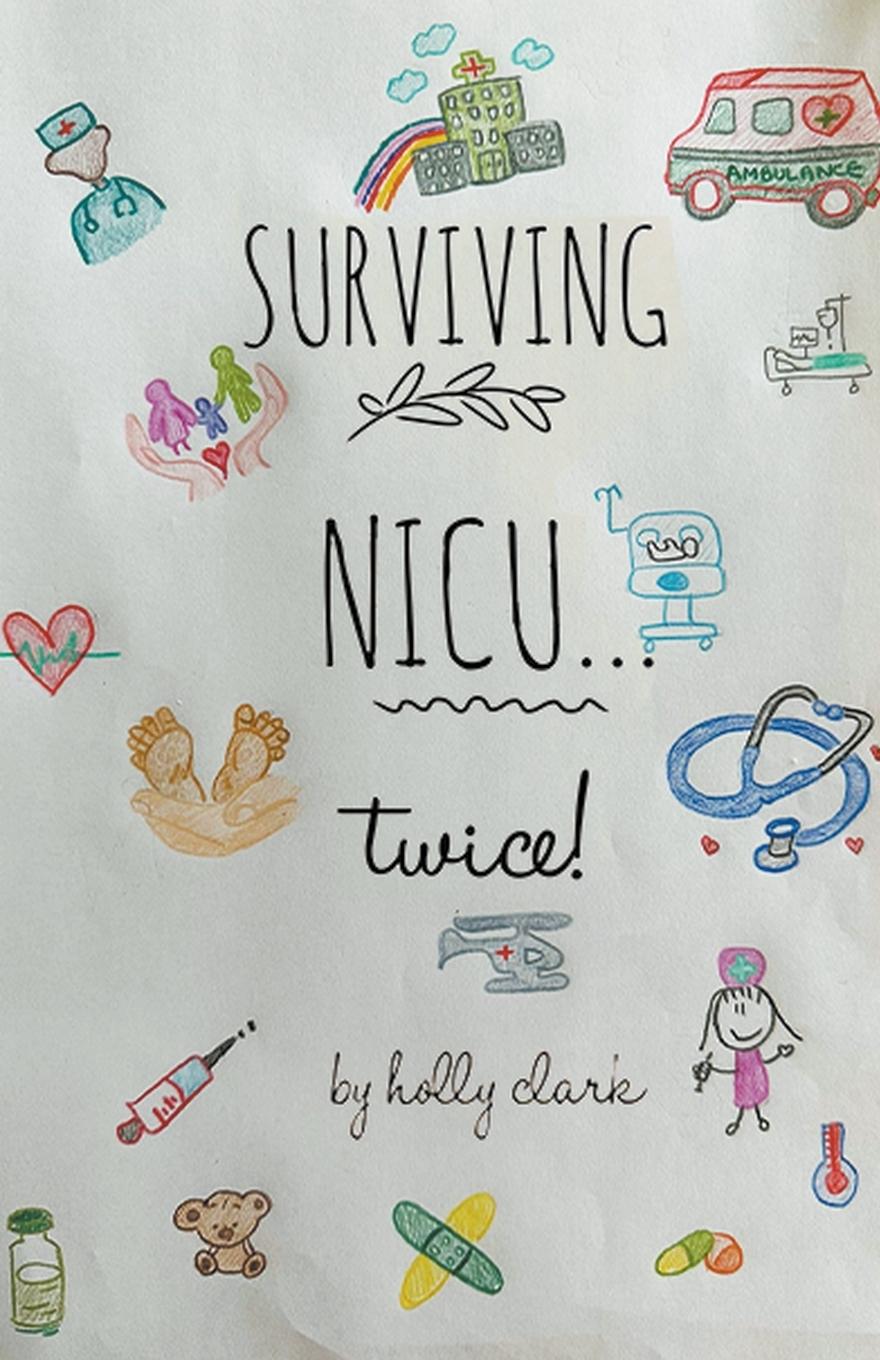 Surviving NICU...Twice