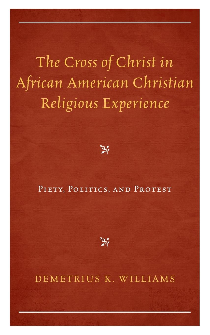 The Cross of Christ in African American Christian Religious Experience