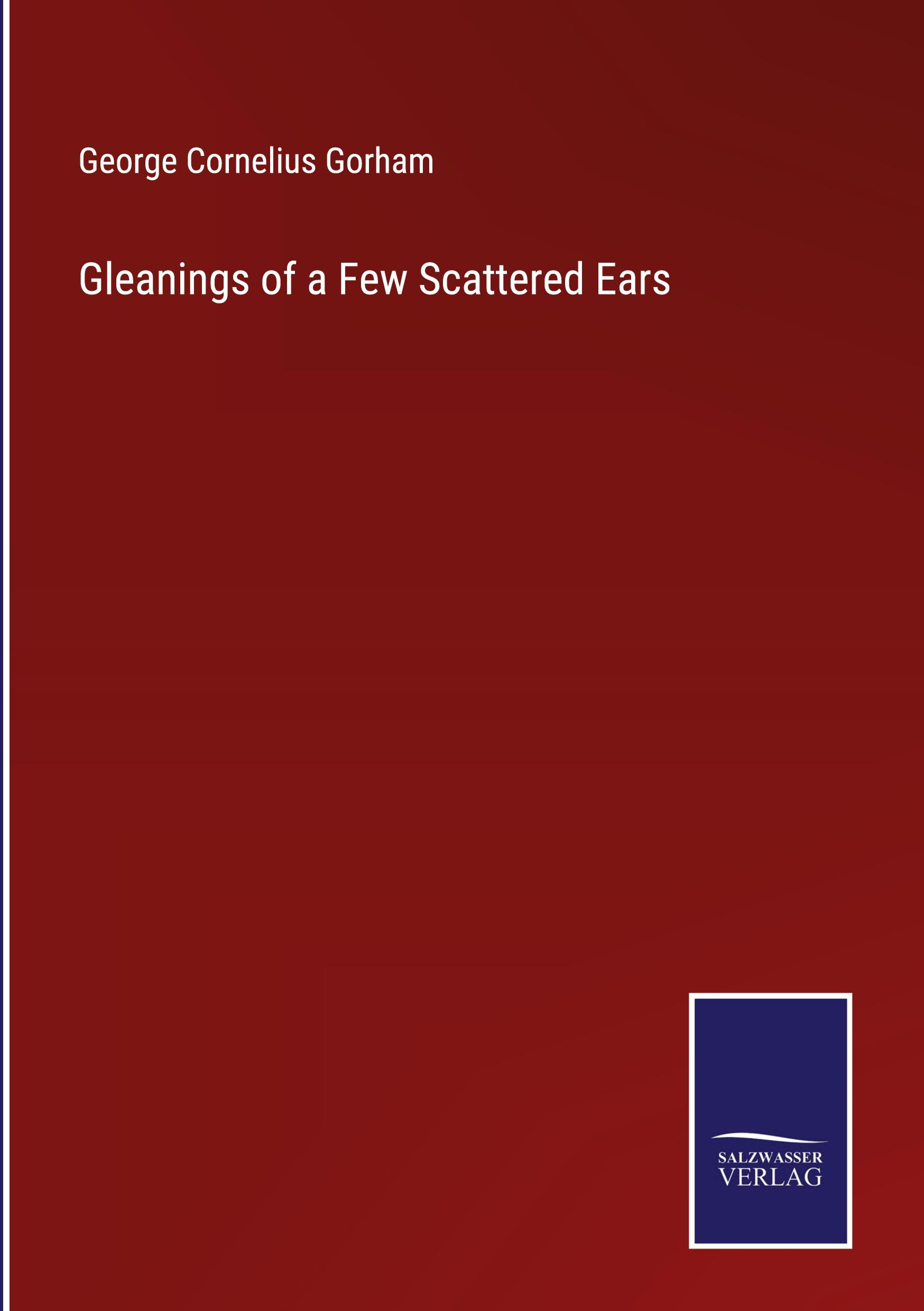 Gleanings of a Few Scattered Ears