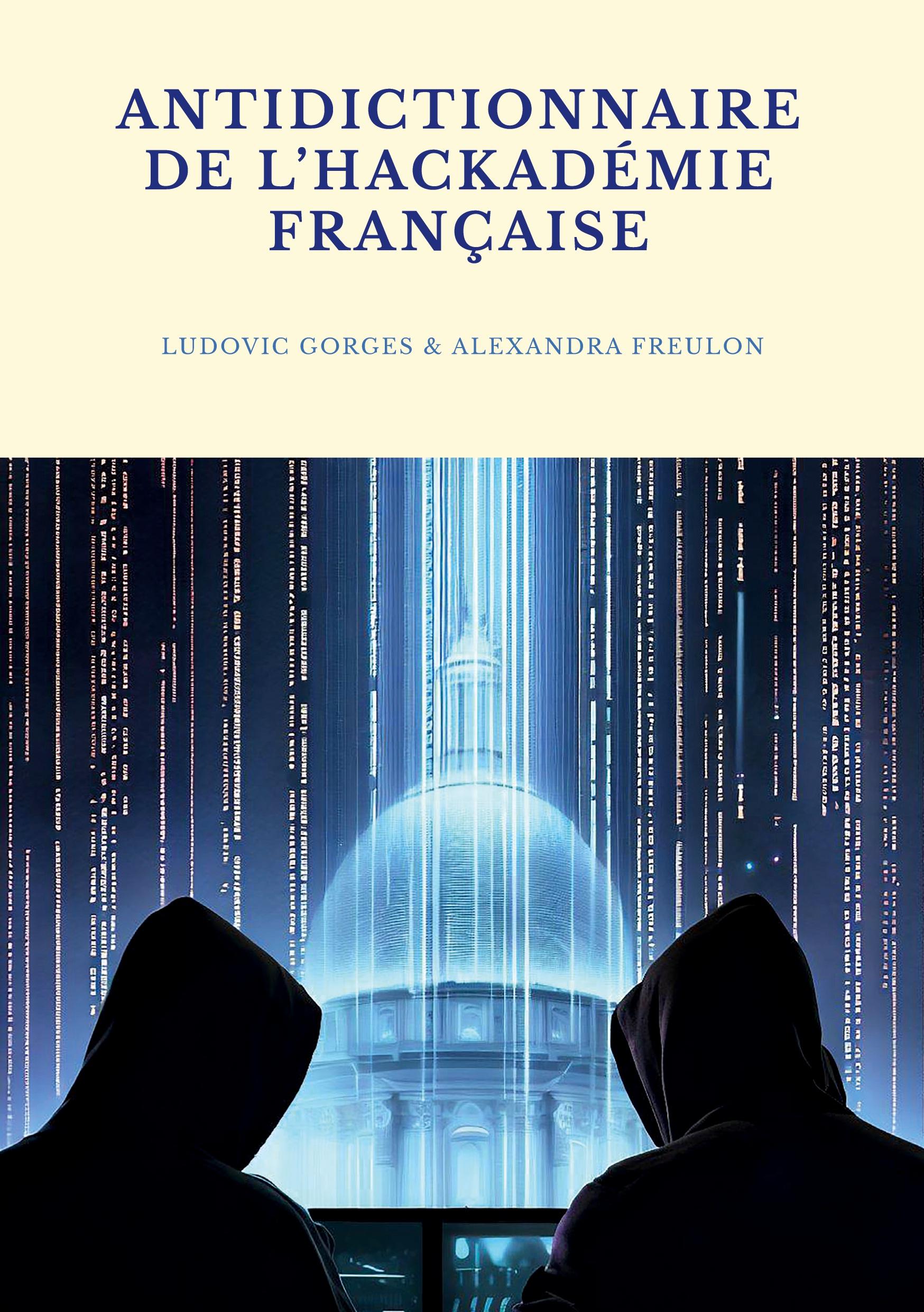 Antidictionnaire de l'Hackadémie française