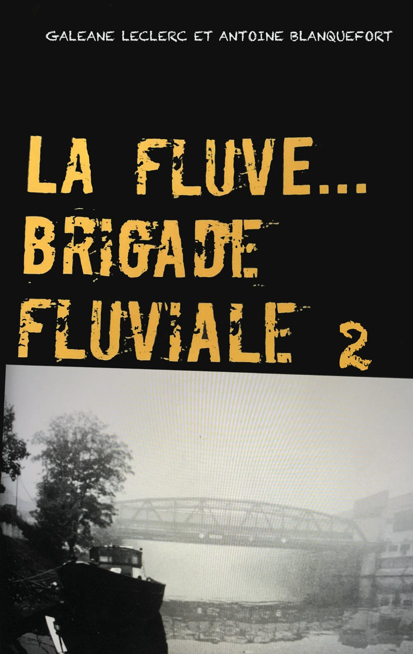 La Fluve Brigade Fluviale