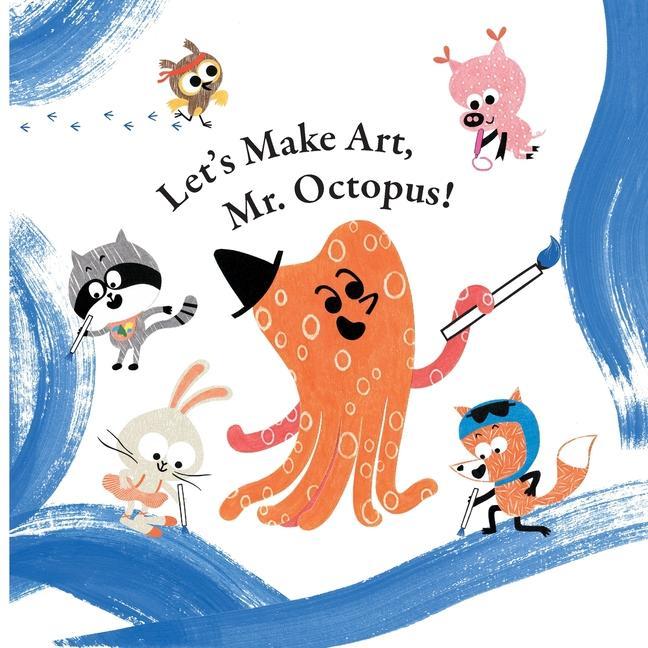 Fun With Mr. Octopus: Let's Make Art, Mr. Octopus!