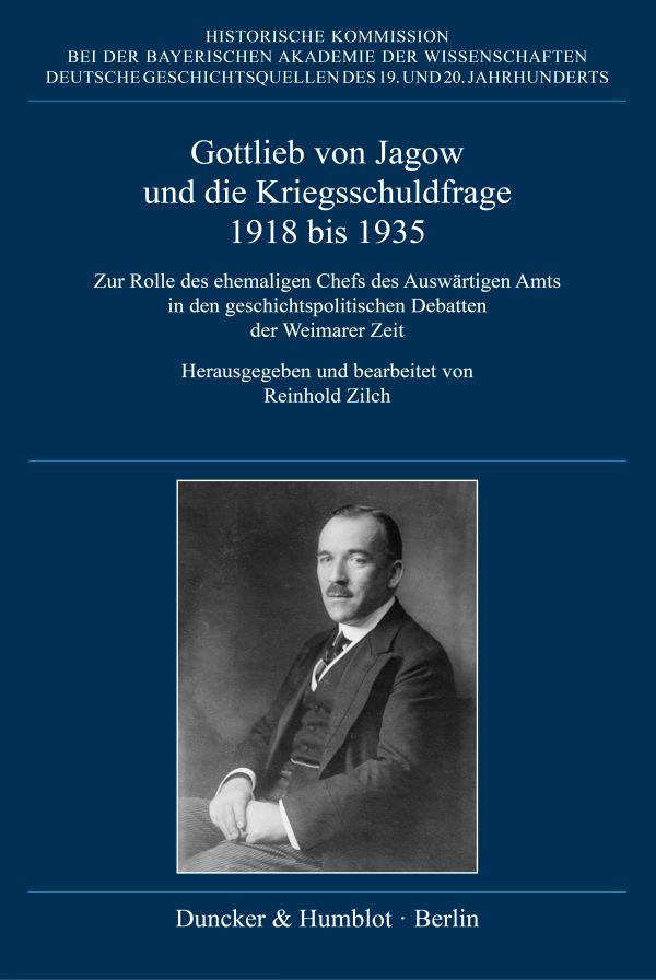 Gottlieb von Jagow und die Kriegsschuldfrage 1918 bis 1935.