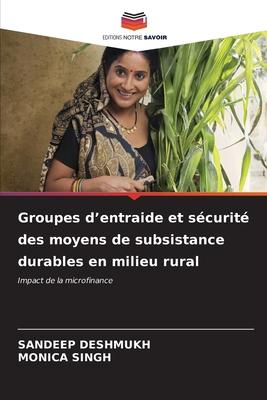 Groupes d¿entraide et sécurité des moyens de subsistance durables en milieu rural